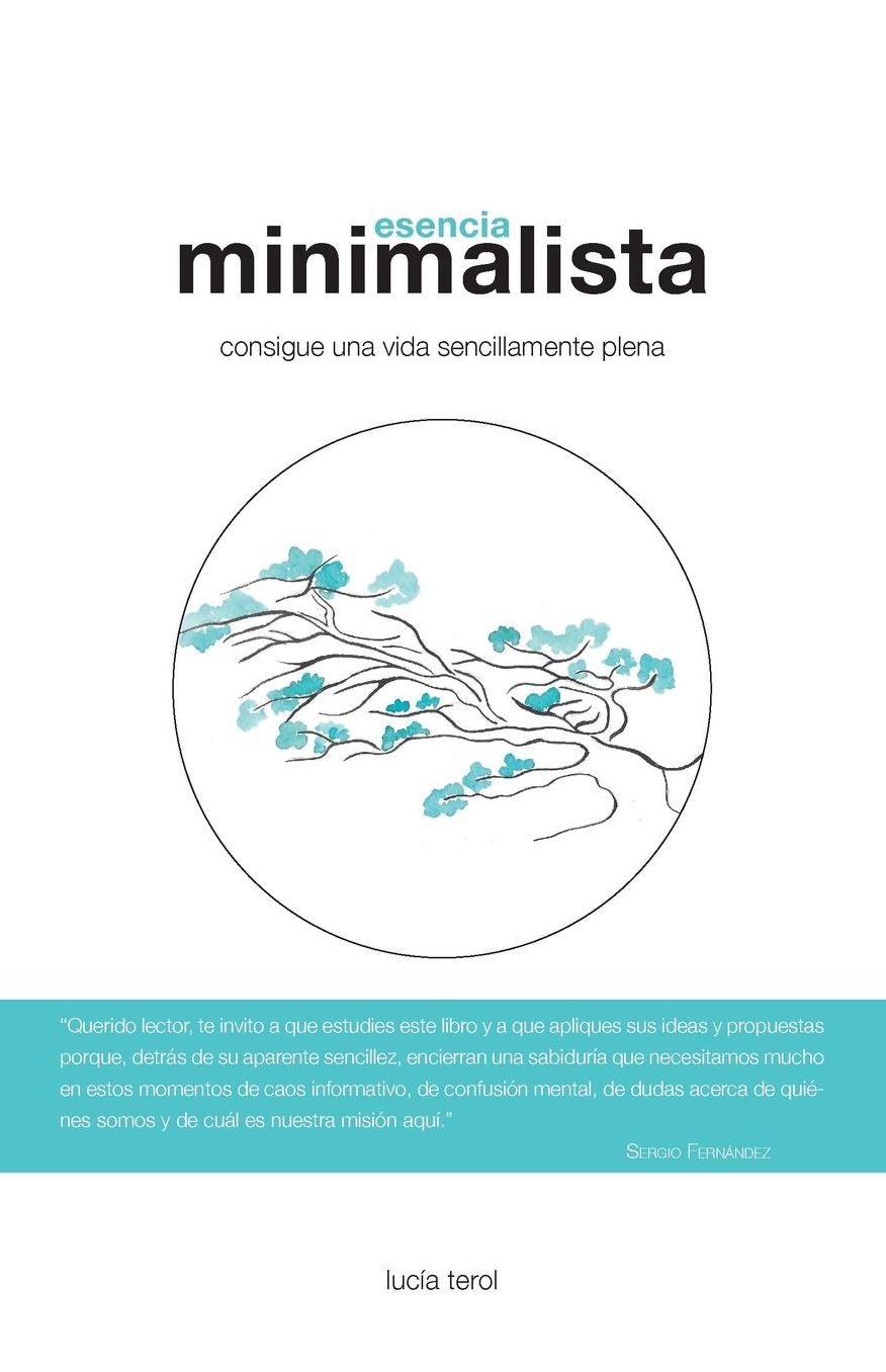 Esencia Minimalista: Consigue una vida sencillamente plena
