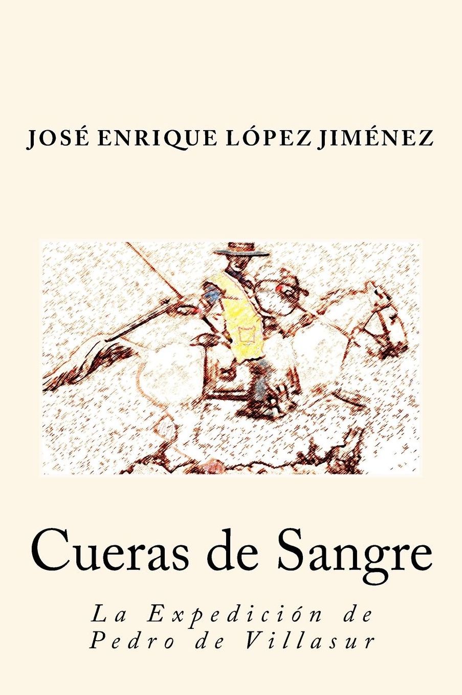 Cueras de Sangre: La Expedición de Pedro de Villasur