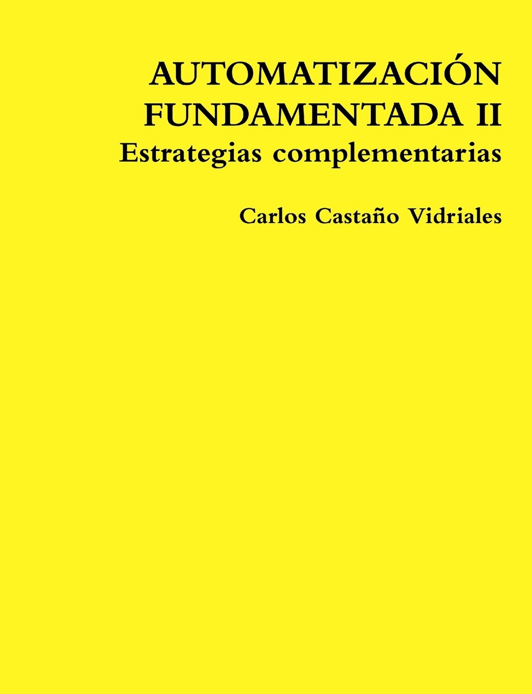 AUTOMATIZACIÓN FUNDAMENTADA II Estrategias complementarias