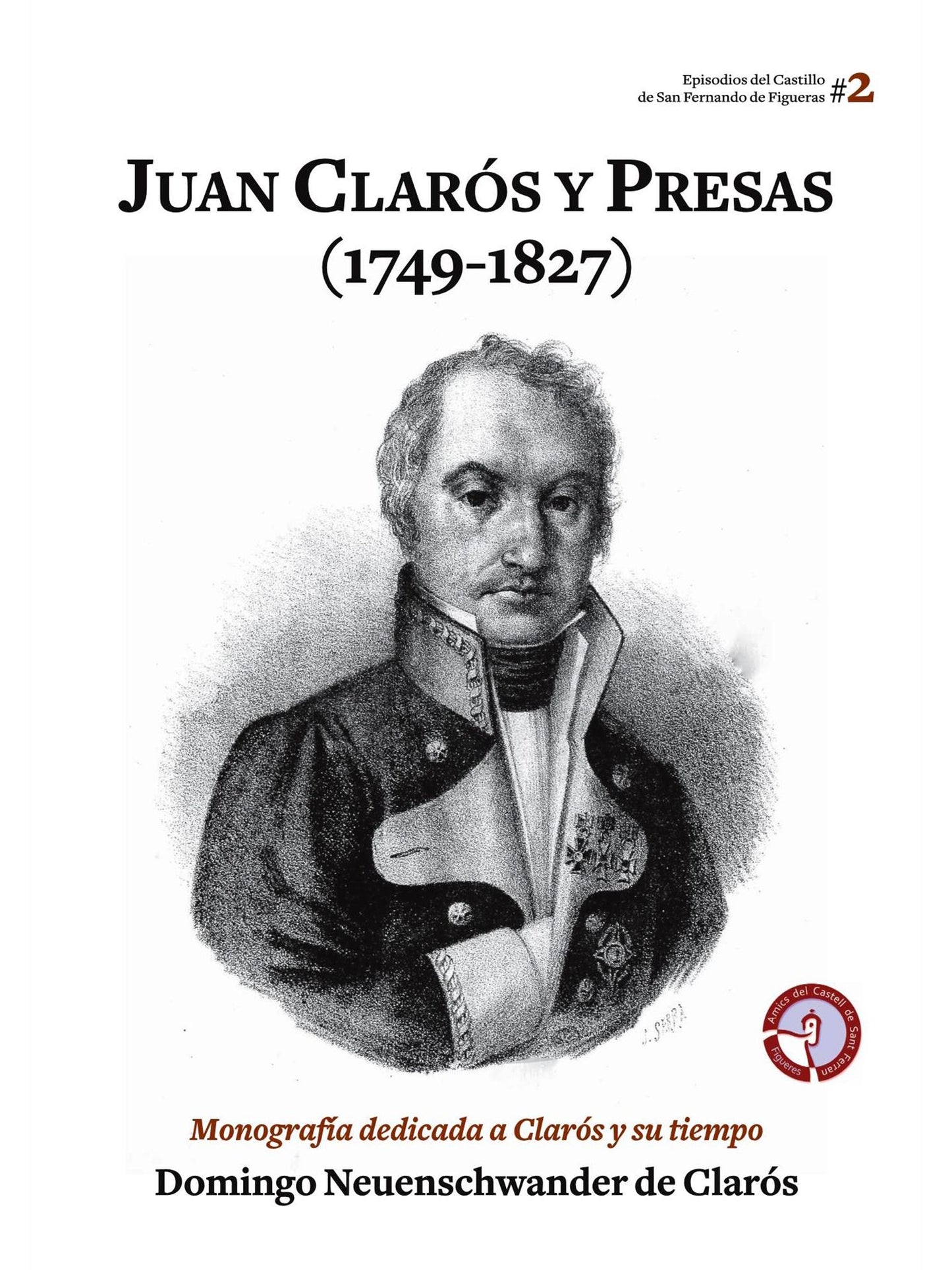 Juan Clarós y Presas (1749-1827): Monografía dedicada a Clarós y su tiempo