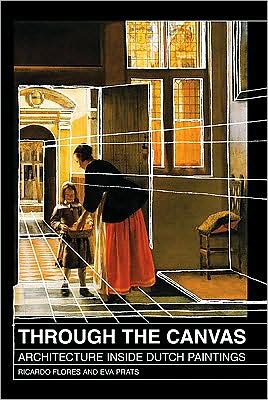 Through the Canvas: Architecture Inside Dutch Paintings