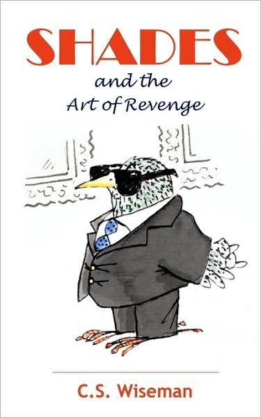 Shades and the Art of Revenge