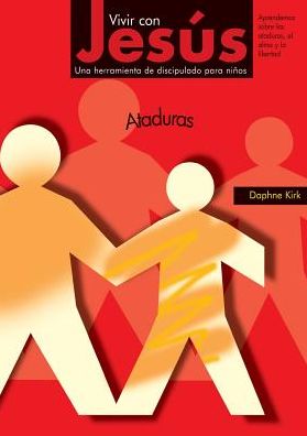 Vivir con Jesús: Ataduras