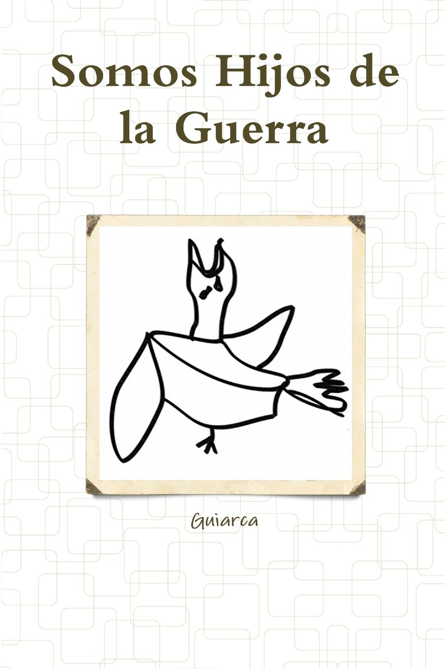 Somos Hijos de la Guerra