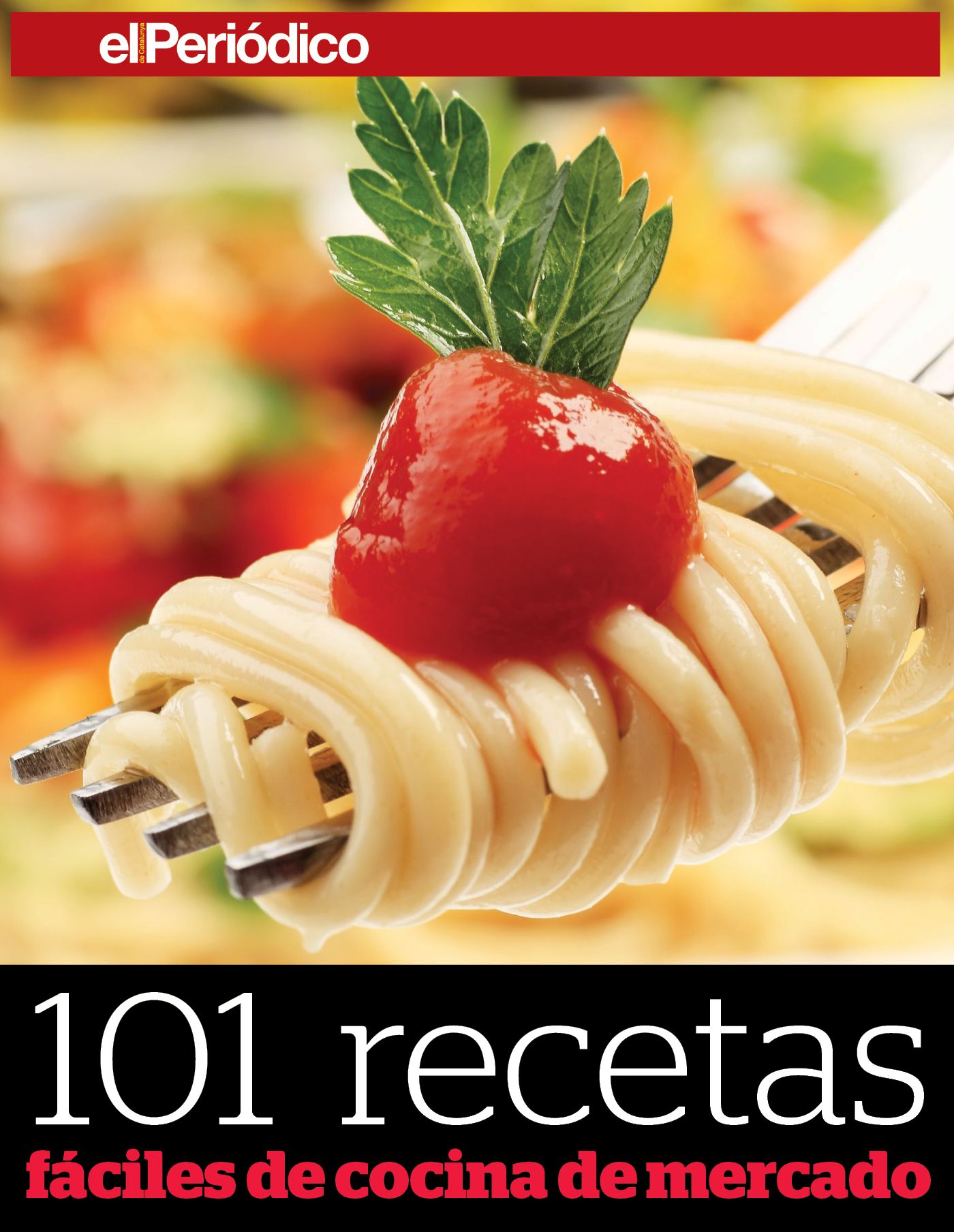 101 recetas fáciles de cocina de mercado