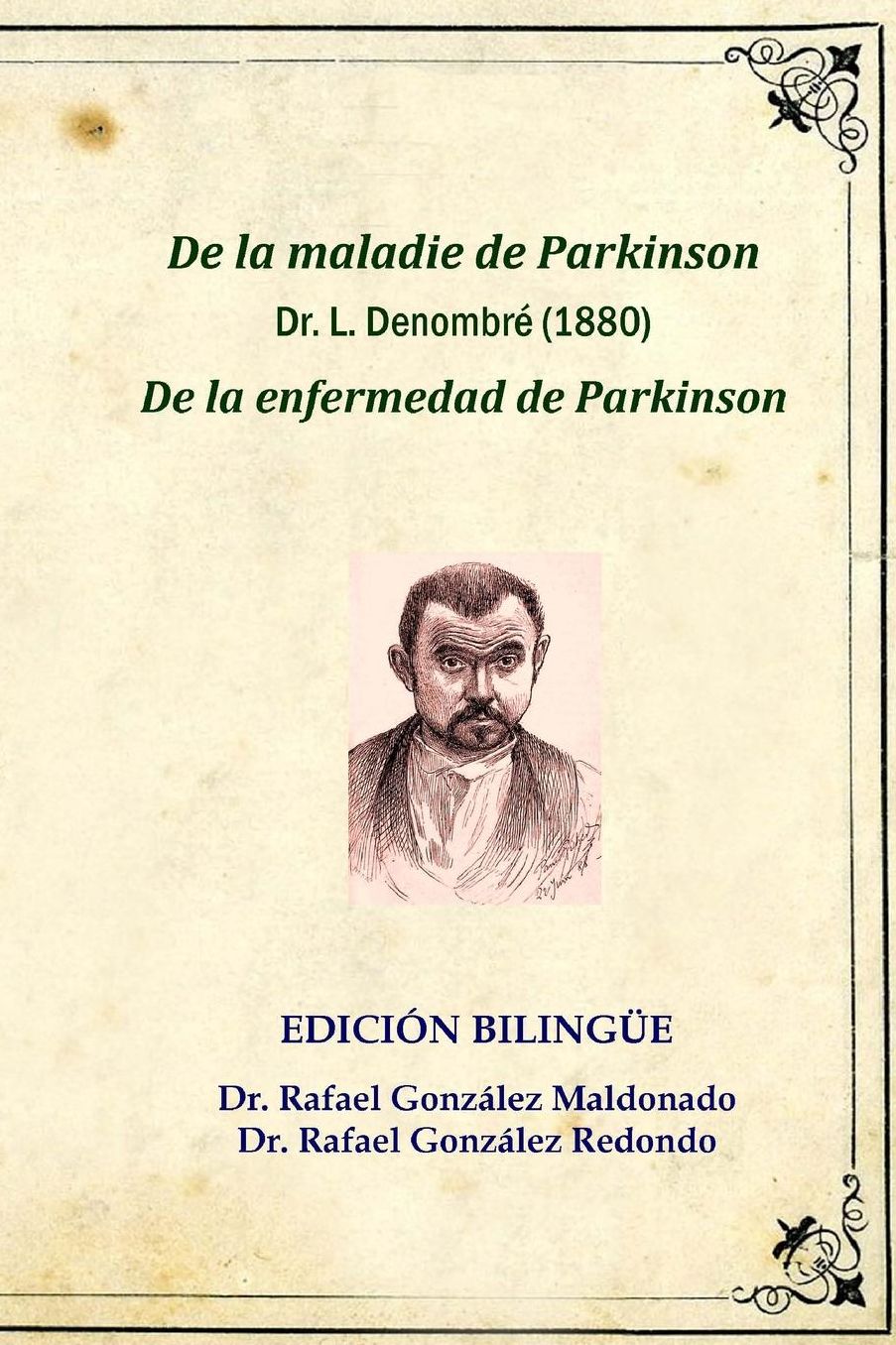 de La Enfermedad de Parkinson, Dr. L. Denombre 1880: Edicion Bilingue (de La Maladie de Parkinson)