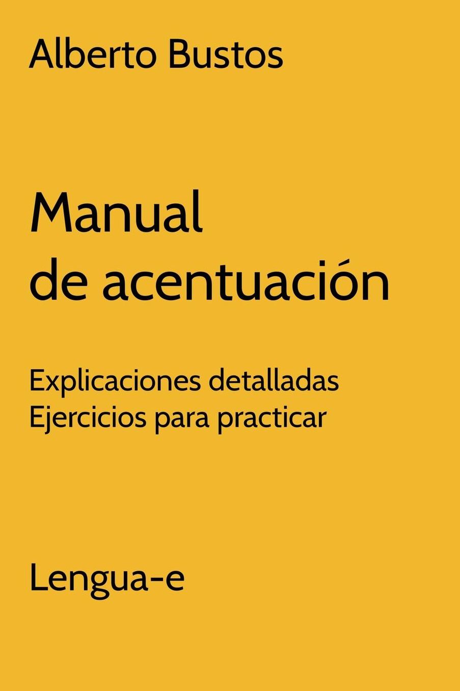 Manual de acentuaci n: Explicaciones detalladas. Ejercicios para practicar