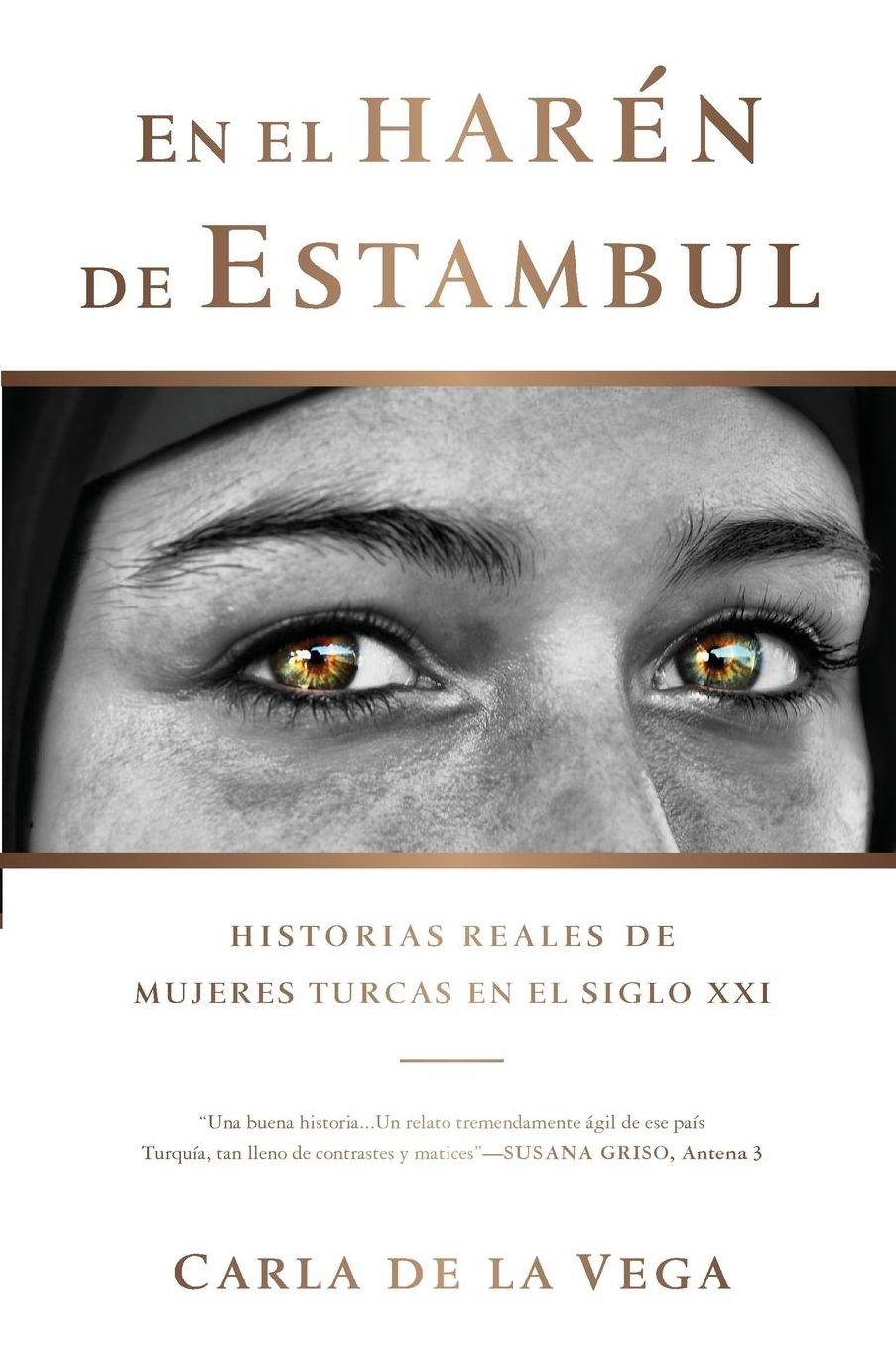 En el Har n de Estambul: Historias Reales de Mujeres Turcas en el SXXI