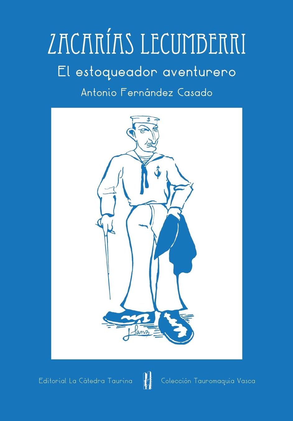 Zacar as Lecumberri: El estoqueador aventurero