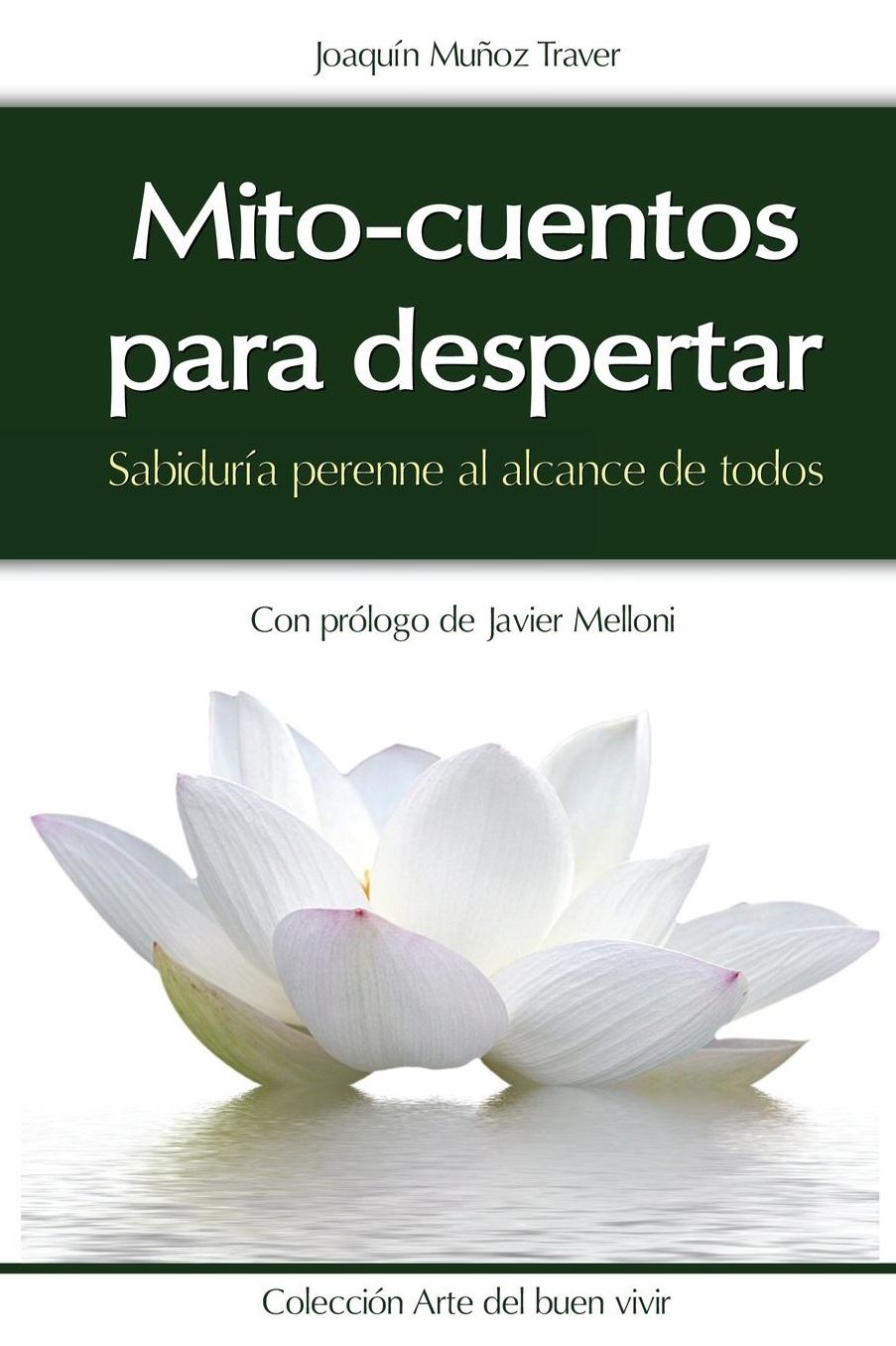 Mito-cuentos para despertar: Sabiduría perenne para todos