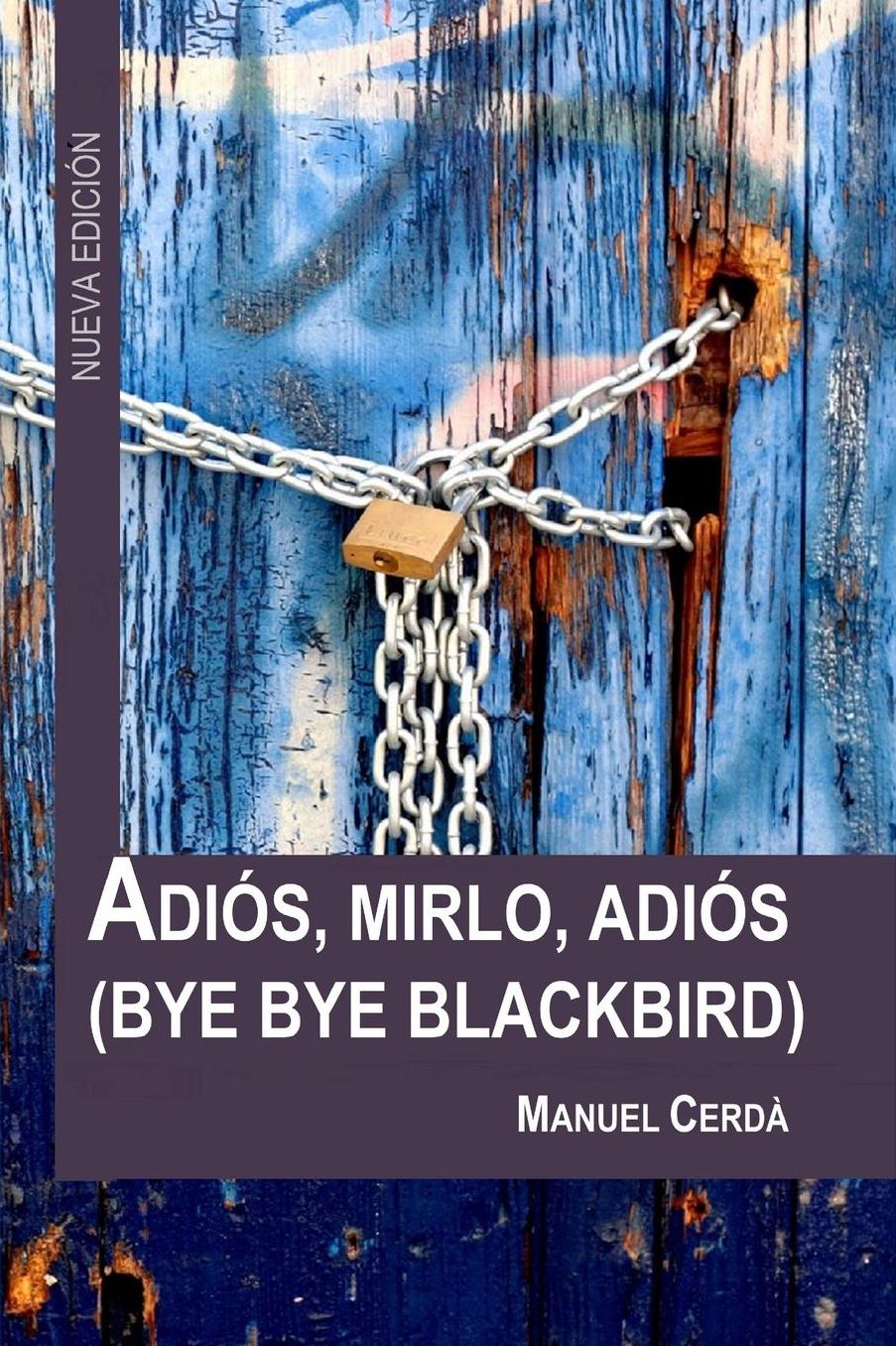 Adiós, mirlo, adiós: Bye Bye Blackbird