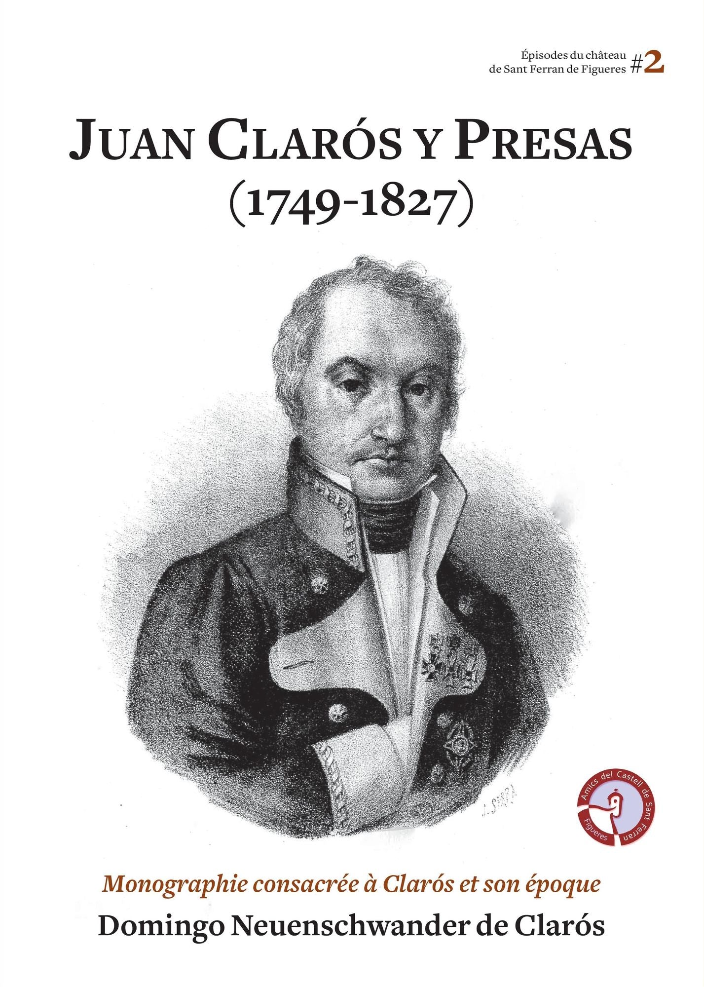 Juan Clarós y Presas (1749-1827): Monographie consacrée à Clarós et son époque