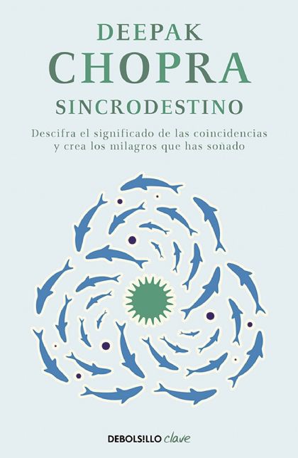 Sincrodestino (Spontaneous Fulfillment of Desire: Harnessing the Infinite Power of Coincidence)