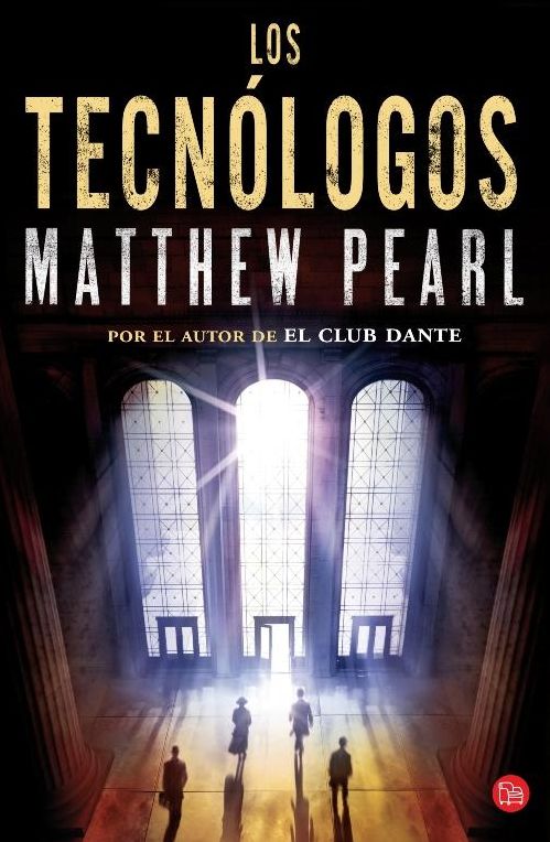 Los tecnologos (The Technologists: A Novel)