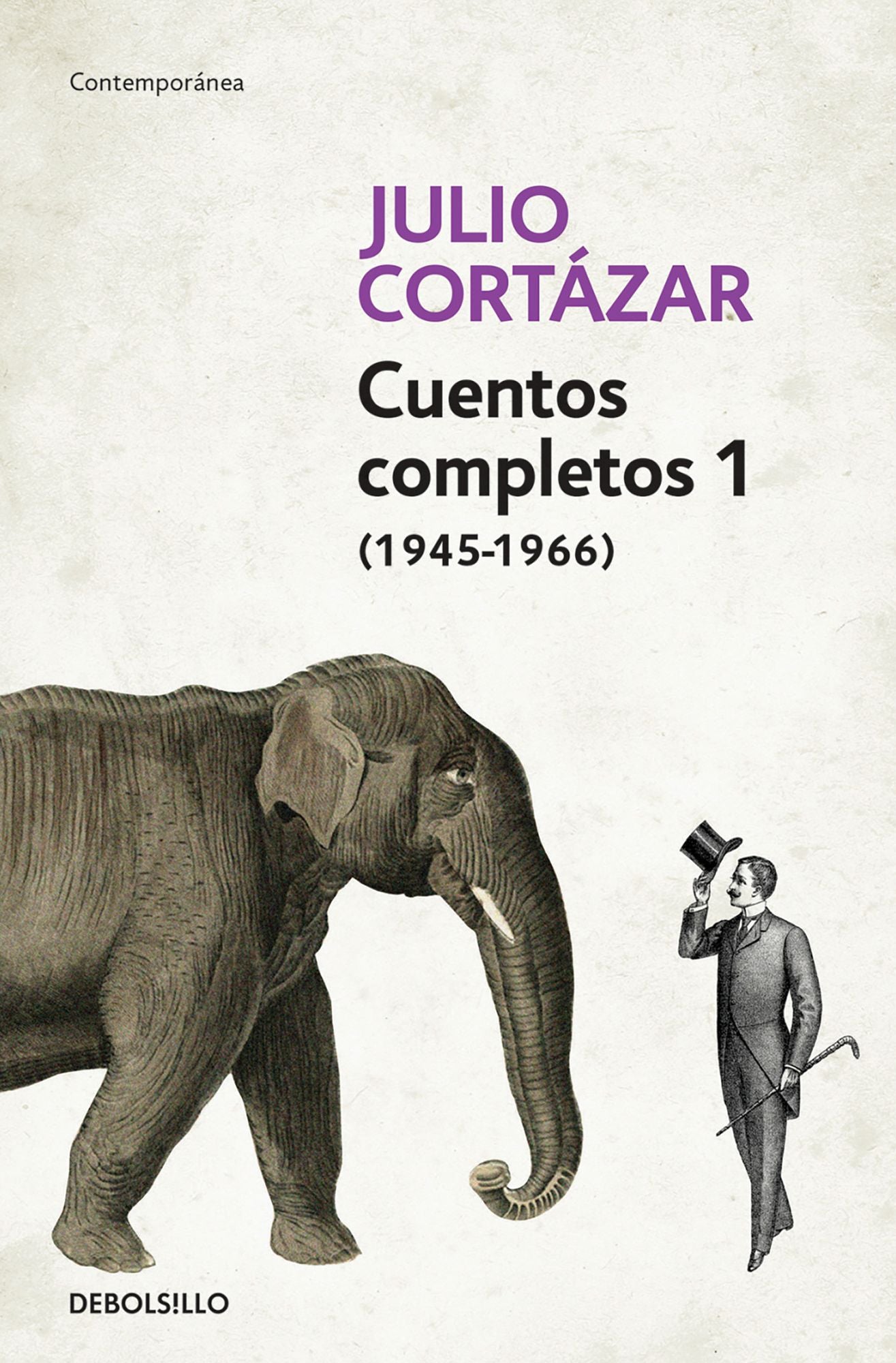 Cuentos Completos #1. Julio Cortazar