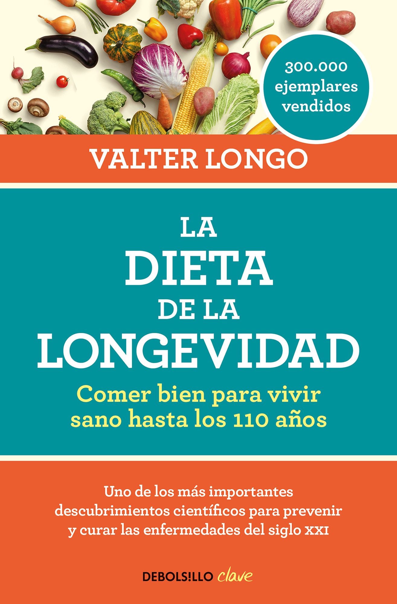 La Dieta de la Longevidad: Comer Bien Para Vivir Sano Hasta Los 110 Aï¿½os / The Longevity Diet