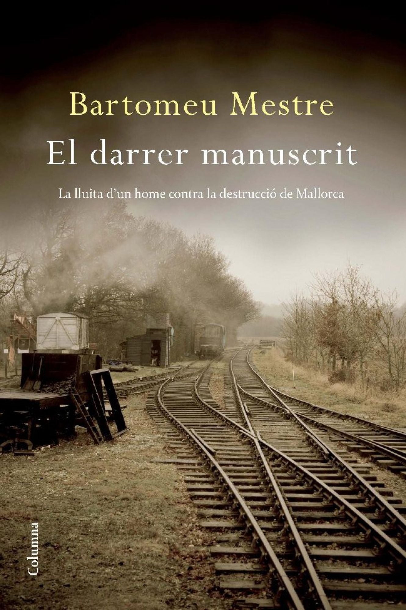 El darrer manuscrit: La lluita d'un home contra la destrucció de Mallorca
