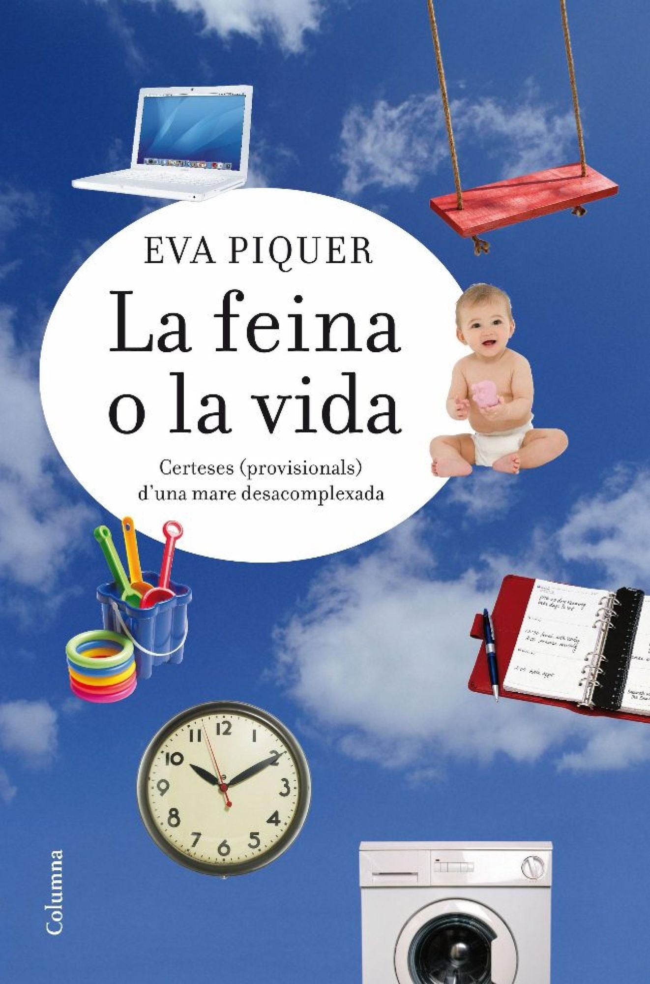 La feina o la vida: certeses (provisionals) d'una mare desacomplexada