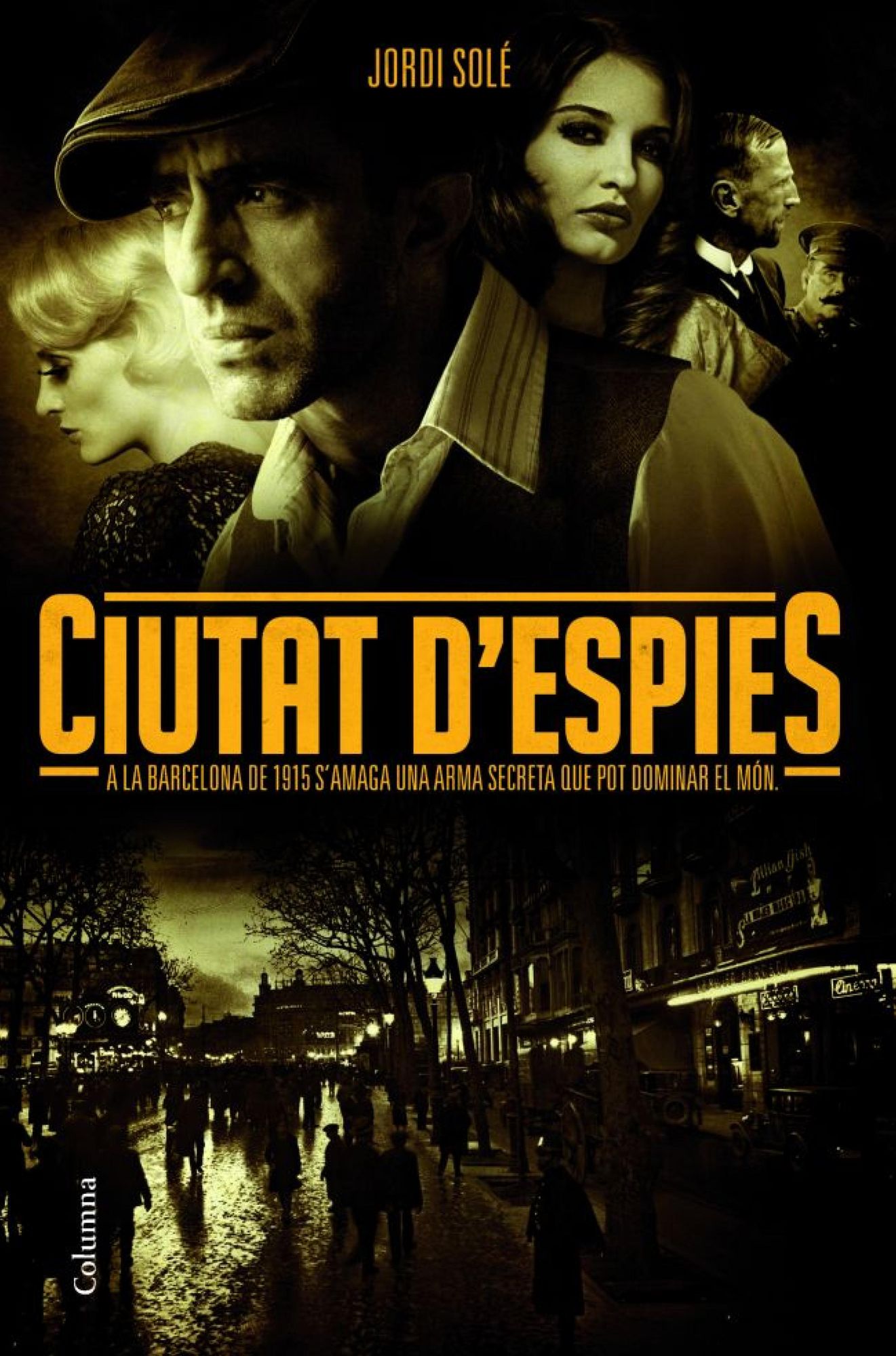 Ciutat d'espies: A la Barcelona de 1915 s'amaga una arma secreta que pot dominar el món