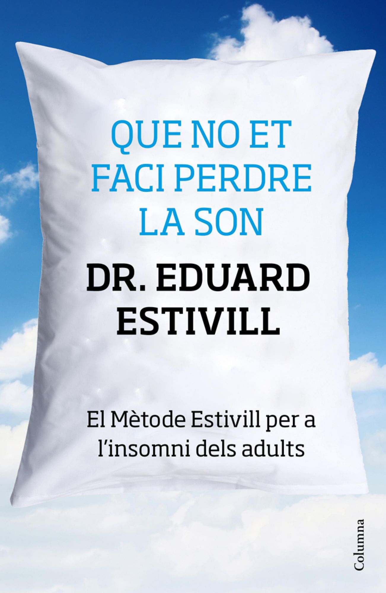 Que no et facin perdre el son: El Mètode Estivill per a l'insomni dels adults