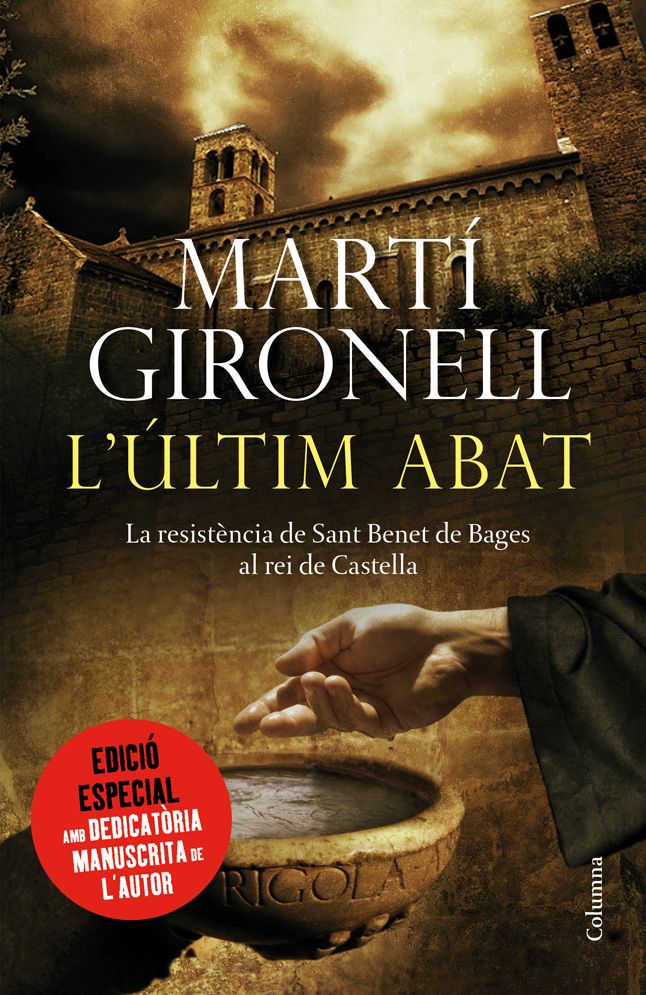 L'últim abat EDICIÓ ESPECIAL (dedicat per autor): La resistència de Sant Benet de Bages al rei de Castella
