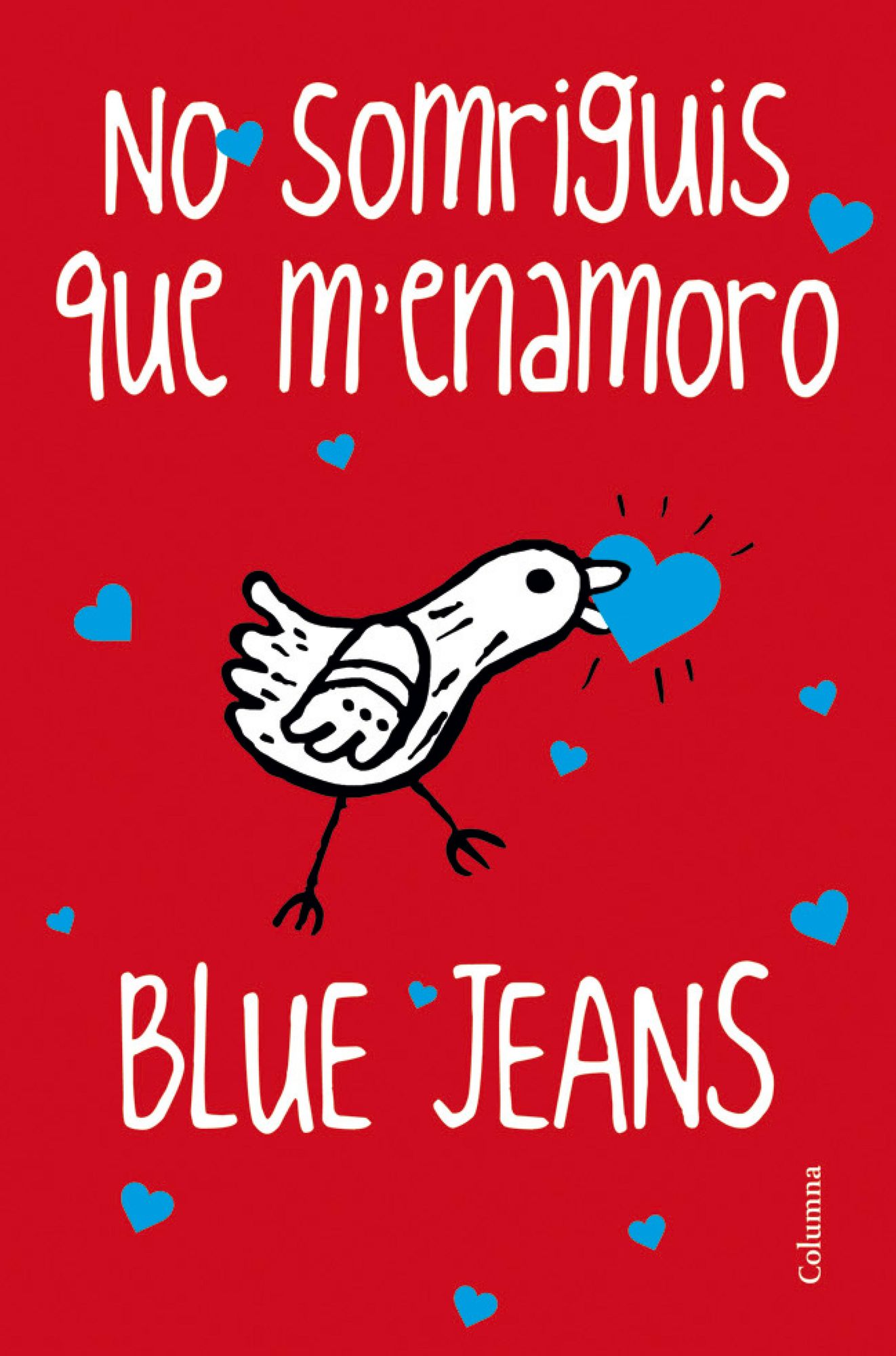 No somriguis que m'enamoro