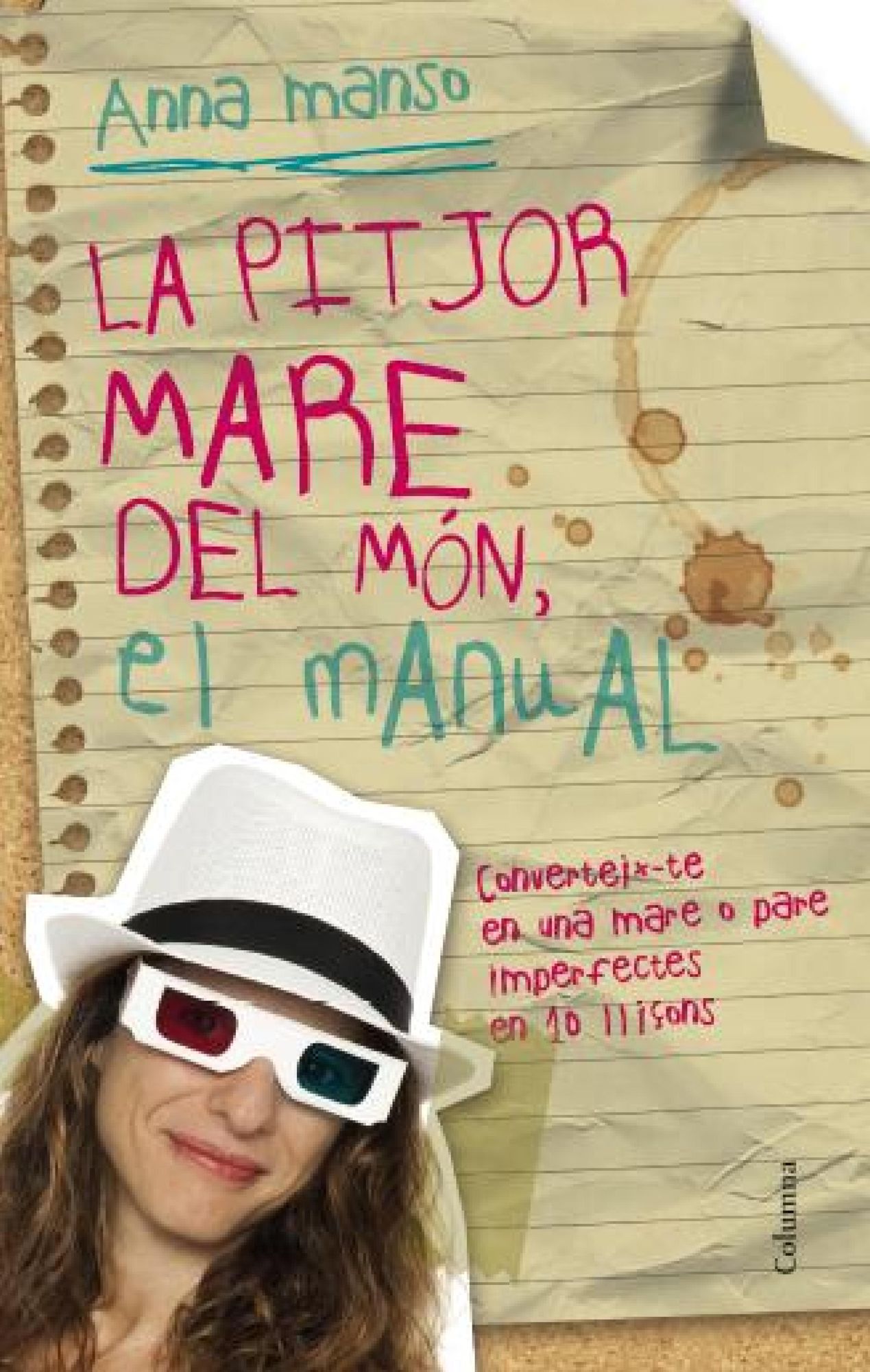 La pitjor mare del món: Converteix-te en una mare o pare imperfecte en 10 lliçons