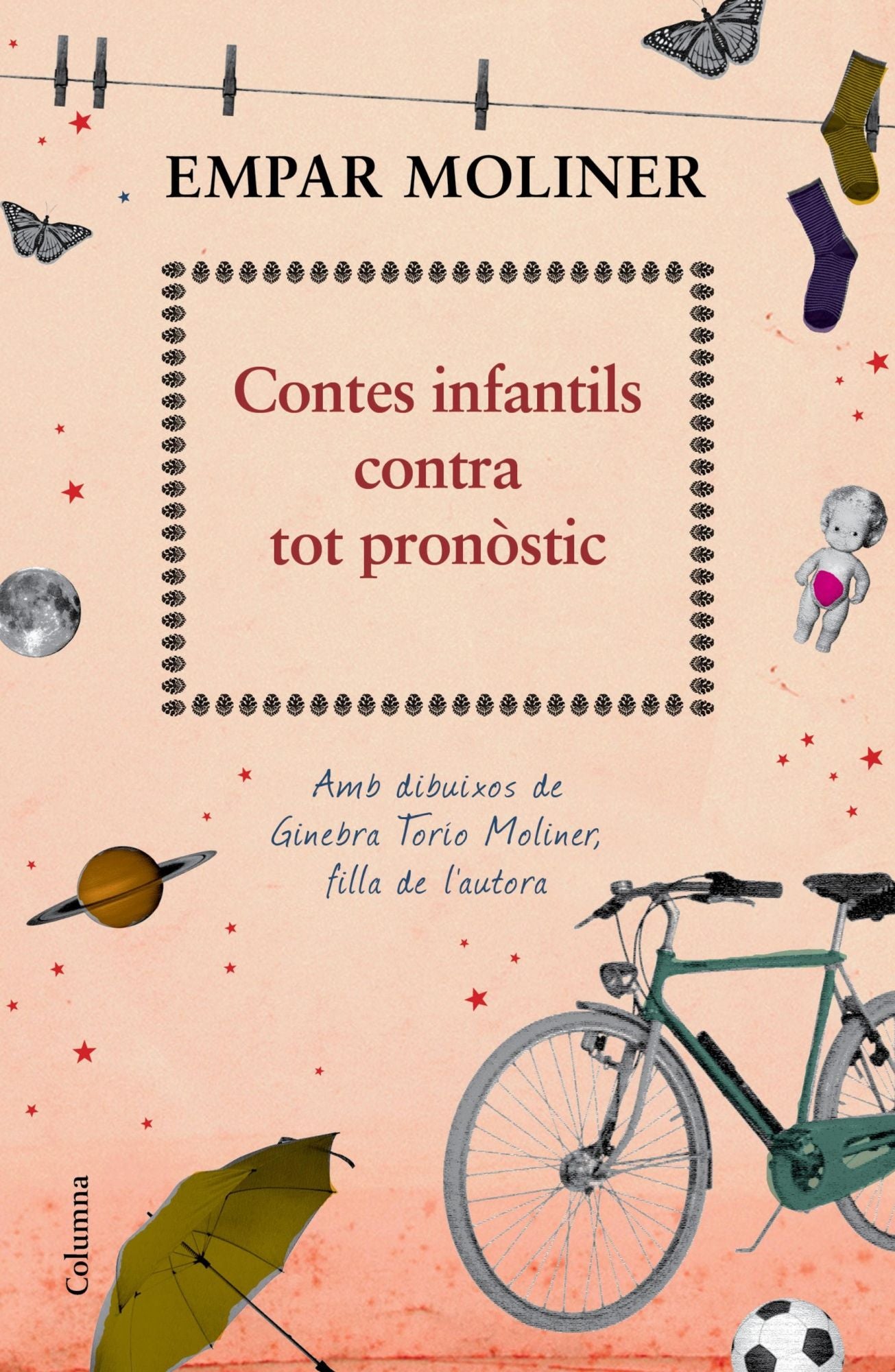Contes infantils contra tot pronòstic: Amb il·lustracions de Ginebra Torío Moliner, filla de l'autora
