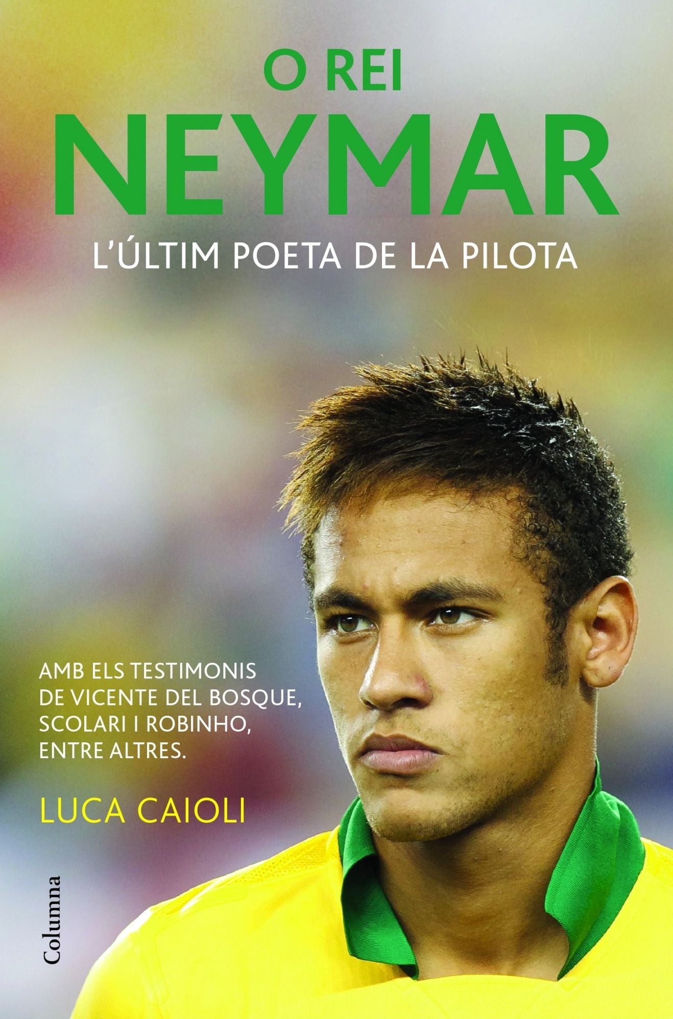 O rei Neymar (Edició en català): La biografia definitiva del nou crack del futbol mundial