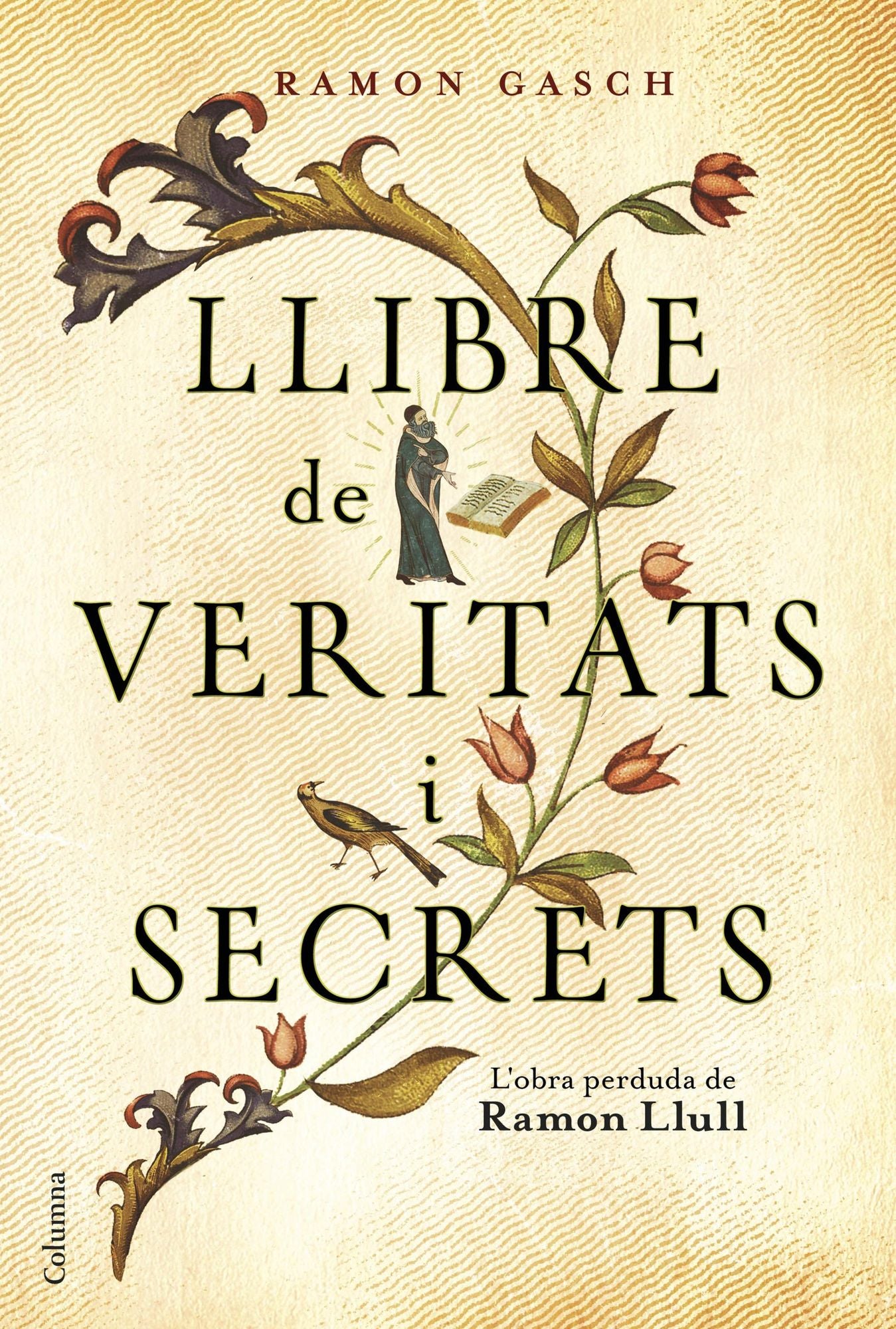Llibre de veritats i secrets: Lobra perduda de Ramon Llull