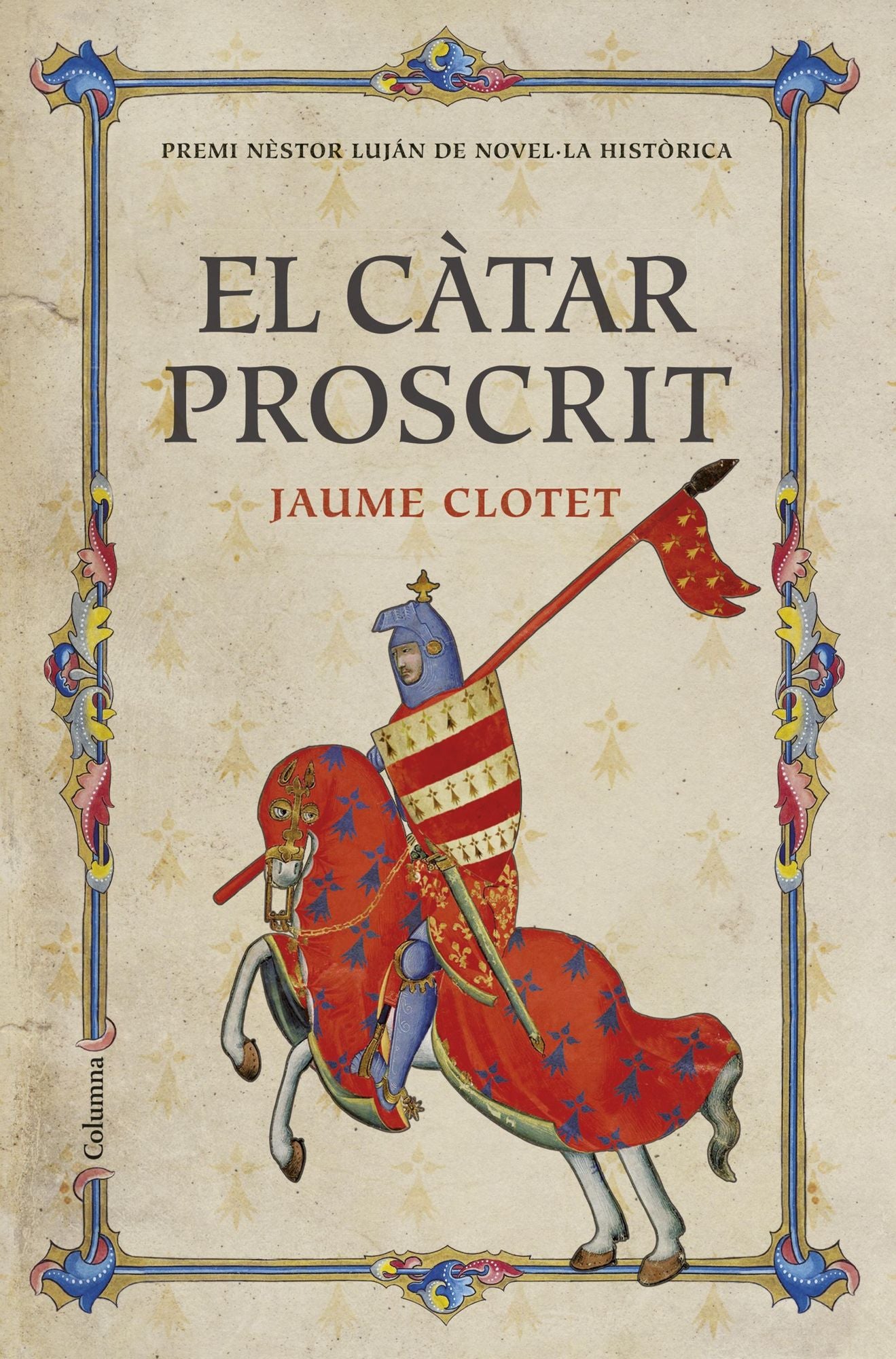 El càtar proscrit: Premi Nèstor Luján de Novel*la Històrica 2016