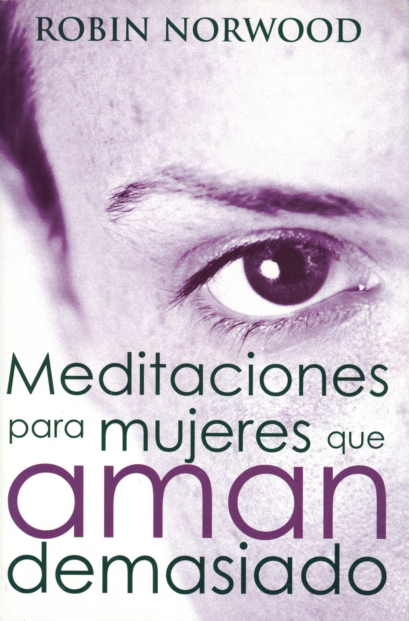 Meditaciones para mujeres que aman demasiado
