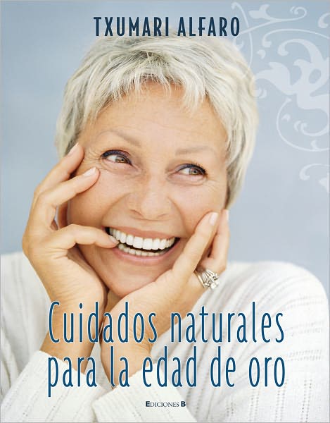Cuidados naturales para la edad de oro