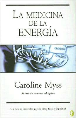 La medicina de la energia (Energy Medicine)