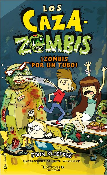 Los caza-zombis 2. Zombis por tu tubo! (Undead Ahead: Zombie Chasers Series #2)