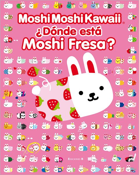 Moshi Moshi Kawaii. Donde esta Moshi Fresa?