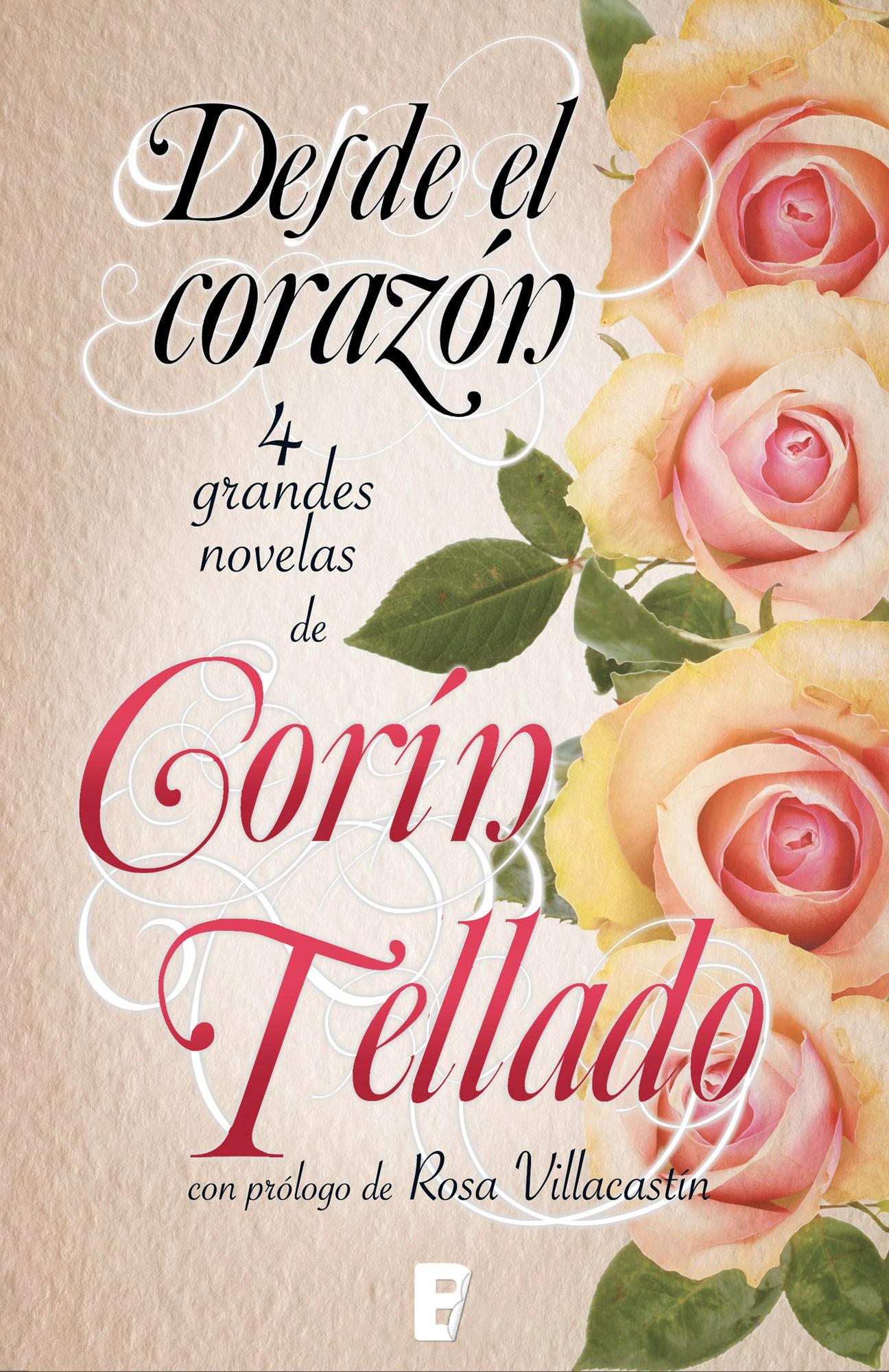 Desde el corazón: Incluye cuatro novelas (antología de novelas Corín Tellado)