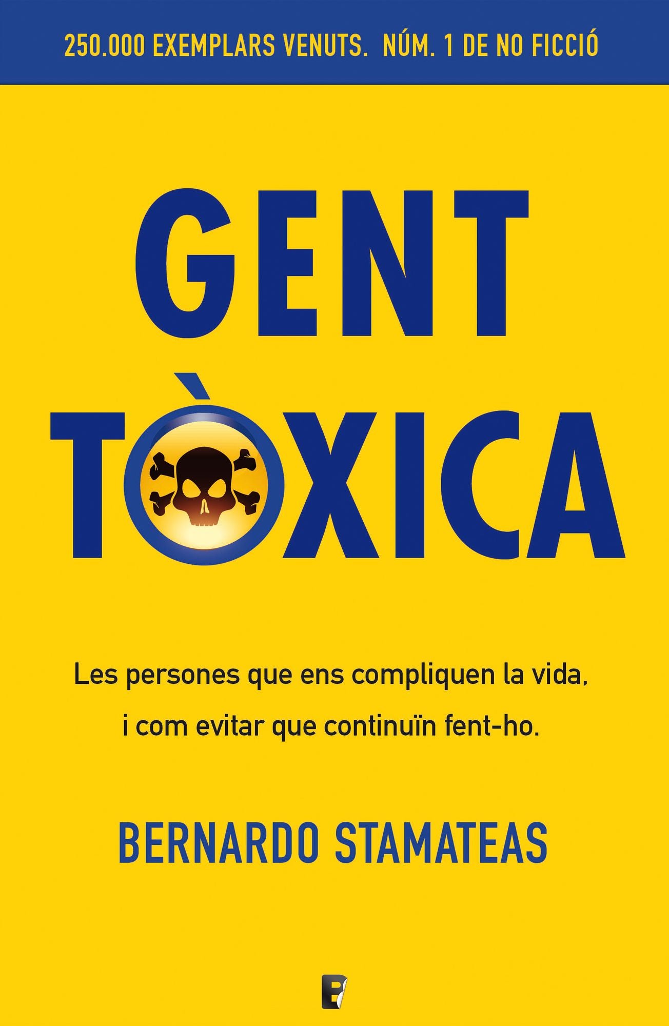 Gent tóxica: (EDICION ESPAÑA - CONTRATO ARGENTINA)