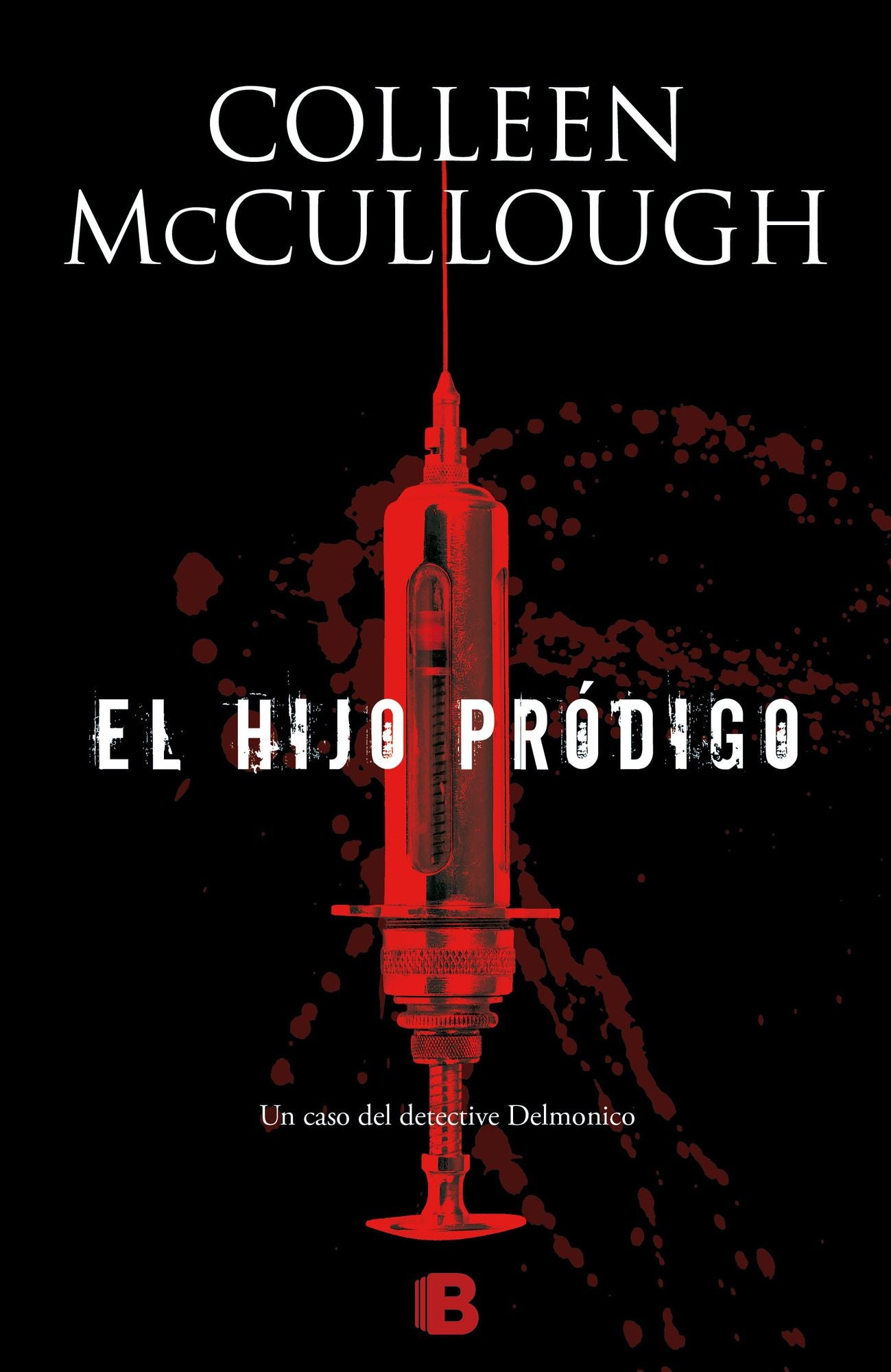 El hijo pródigo: Serie Delmónico Vol IV (The Prodigal Son)
