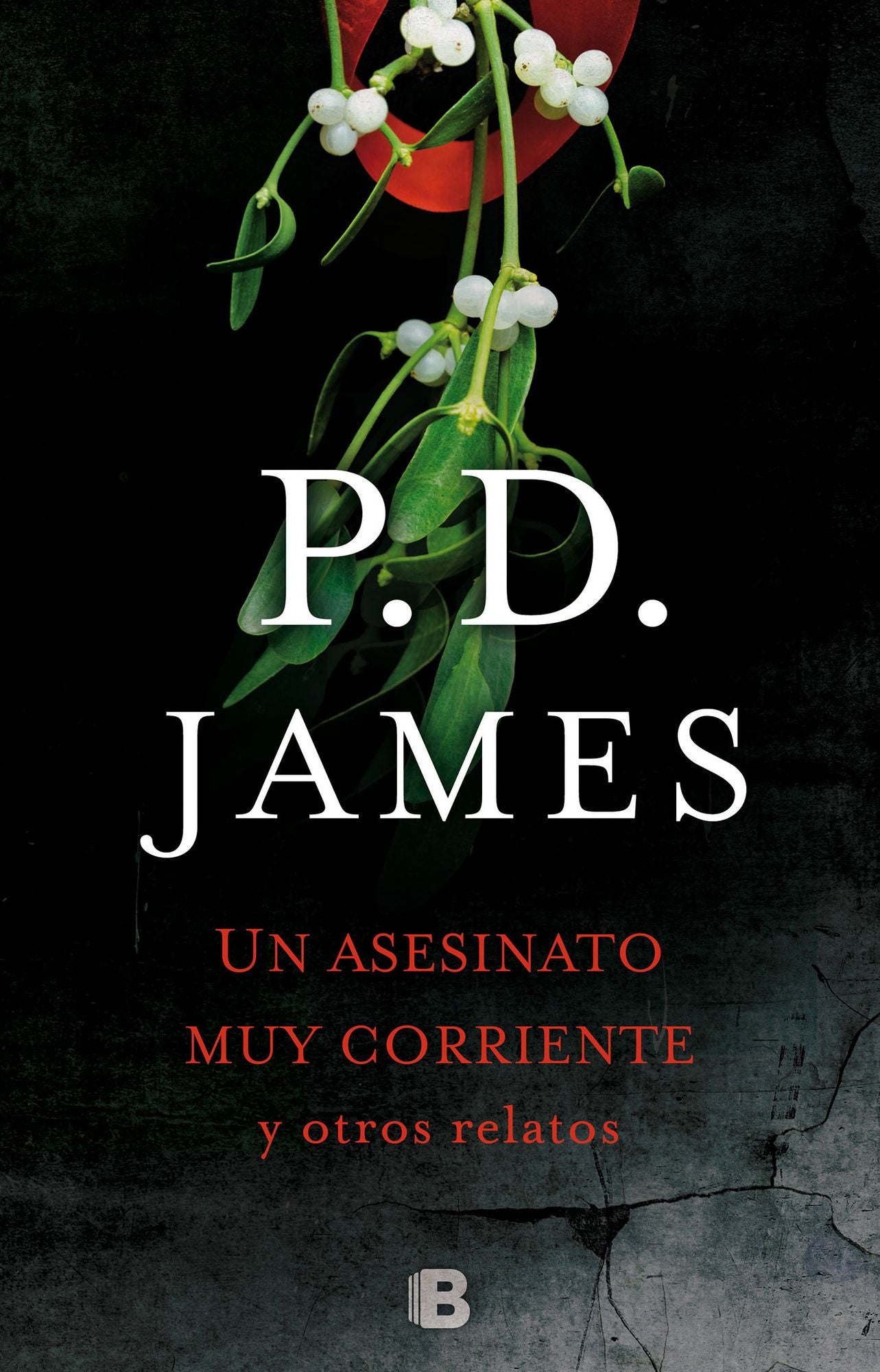Un asesinato muy corriente y otros relatos / The Mistletoe Murder And Other Stories