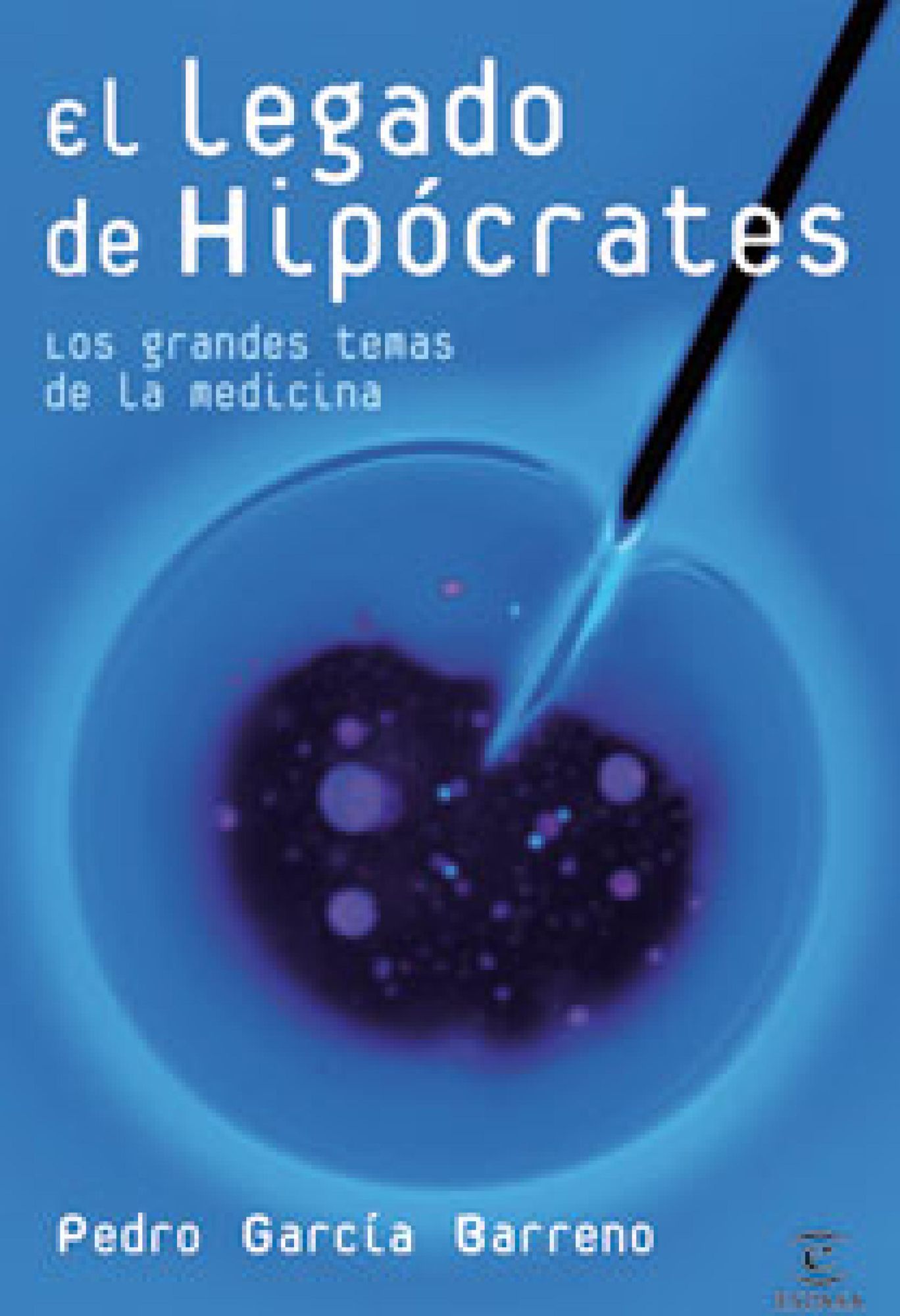 El legado de Hipócrates: Los grandes temas de la medicina