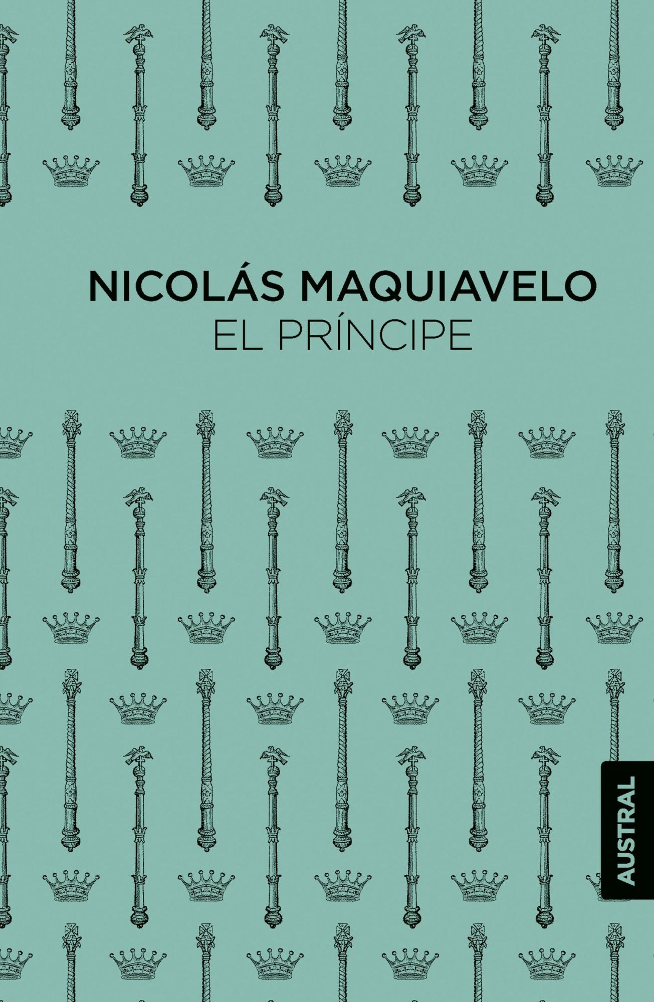 El Príncipe: (Comentado por Napoleón Bonaparte)