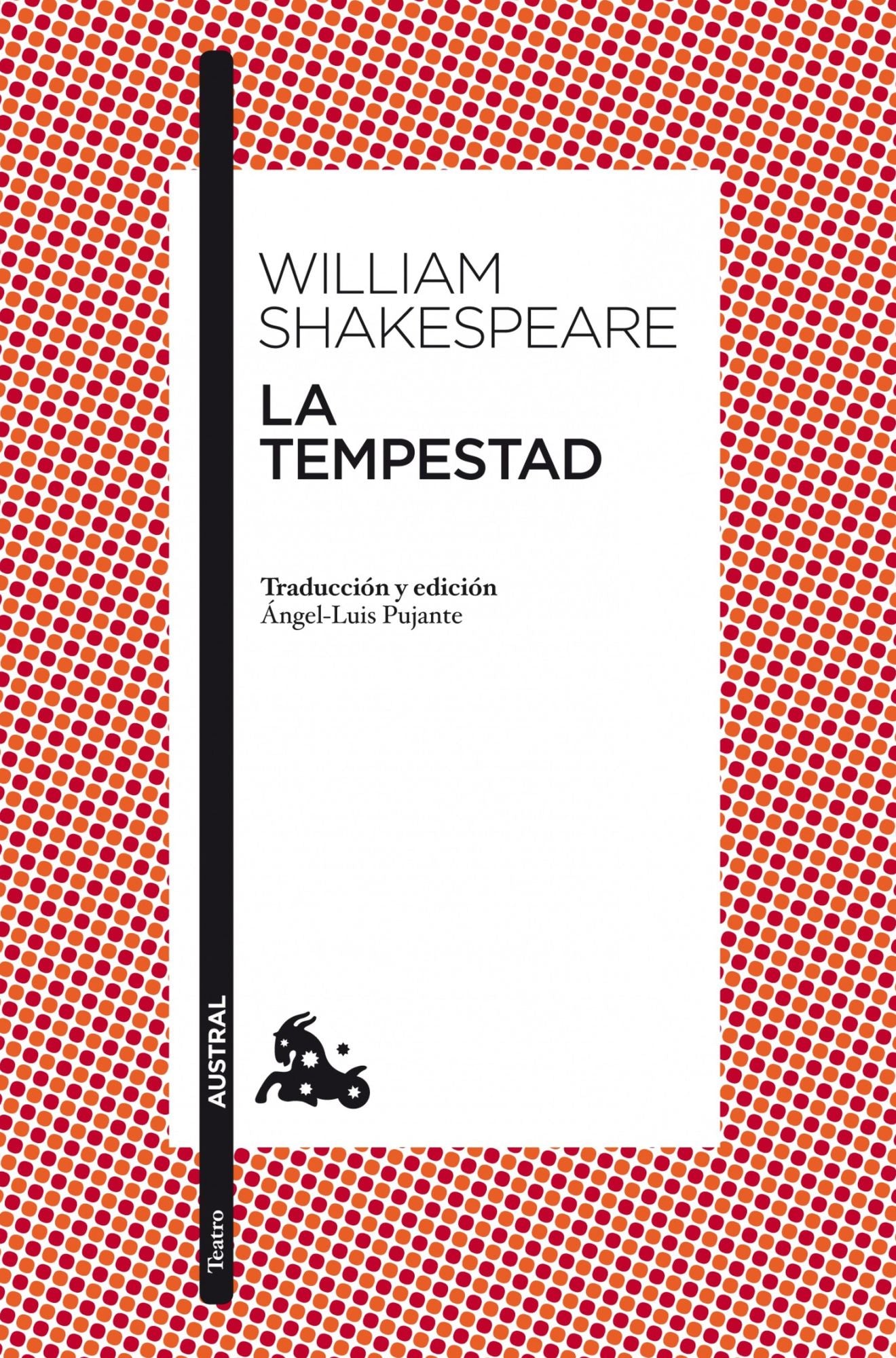 La tempestad: Traducción y edición de Ángel-Luis Pujante