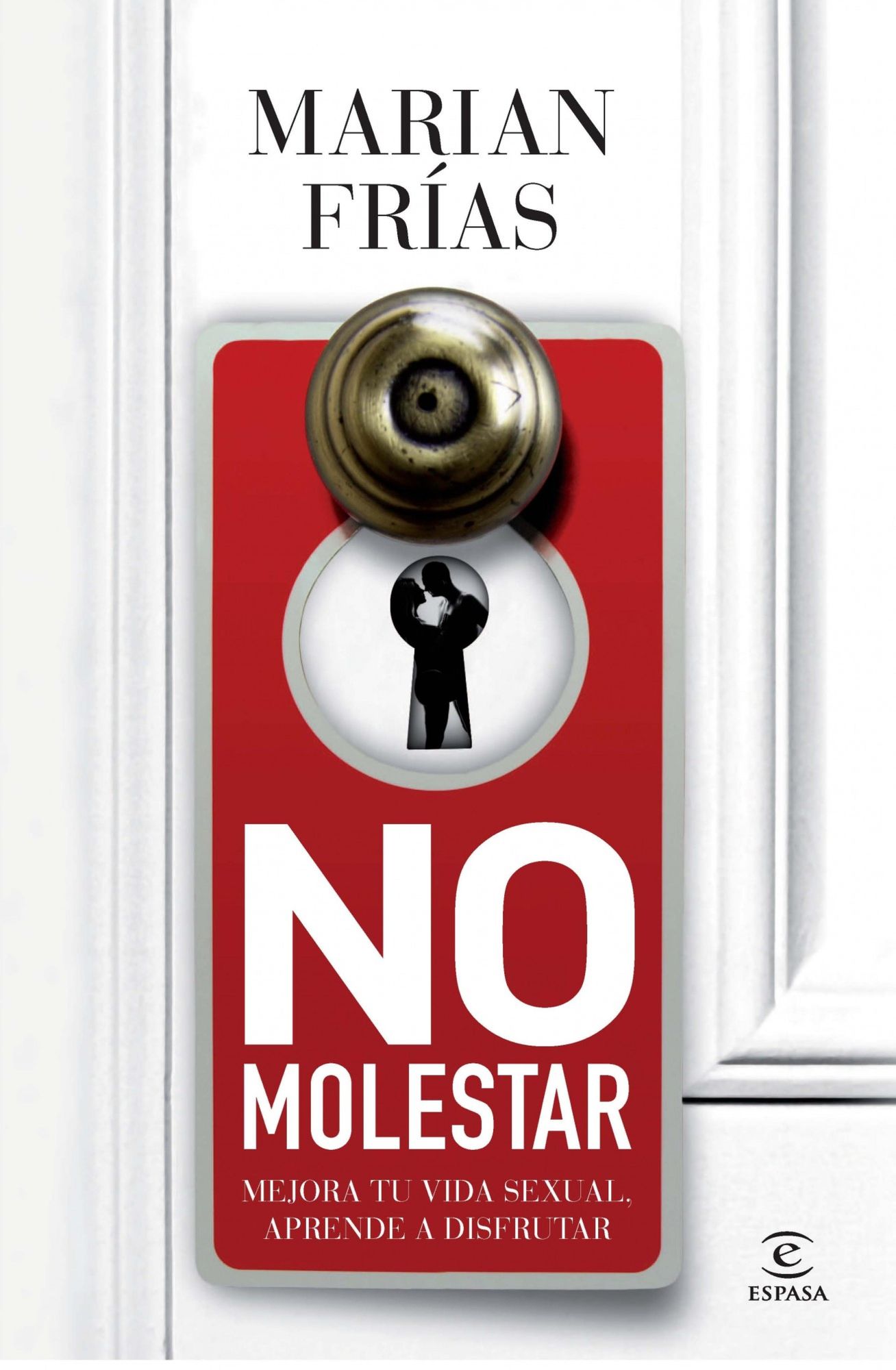 No molestar: Mejora tu vida sexual, aprende a disfrutar