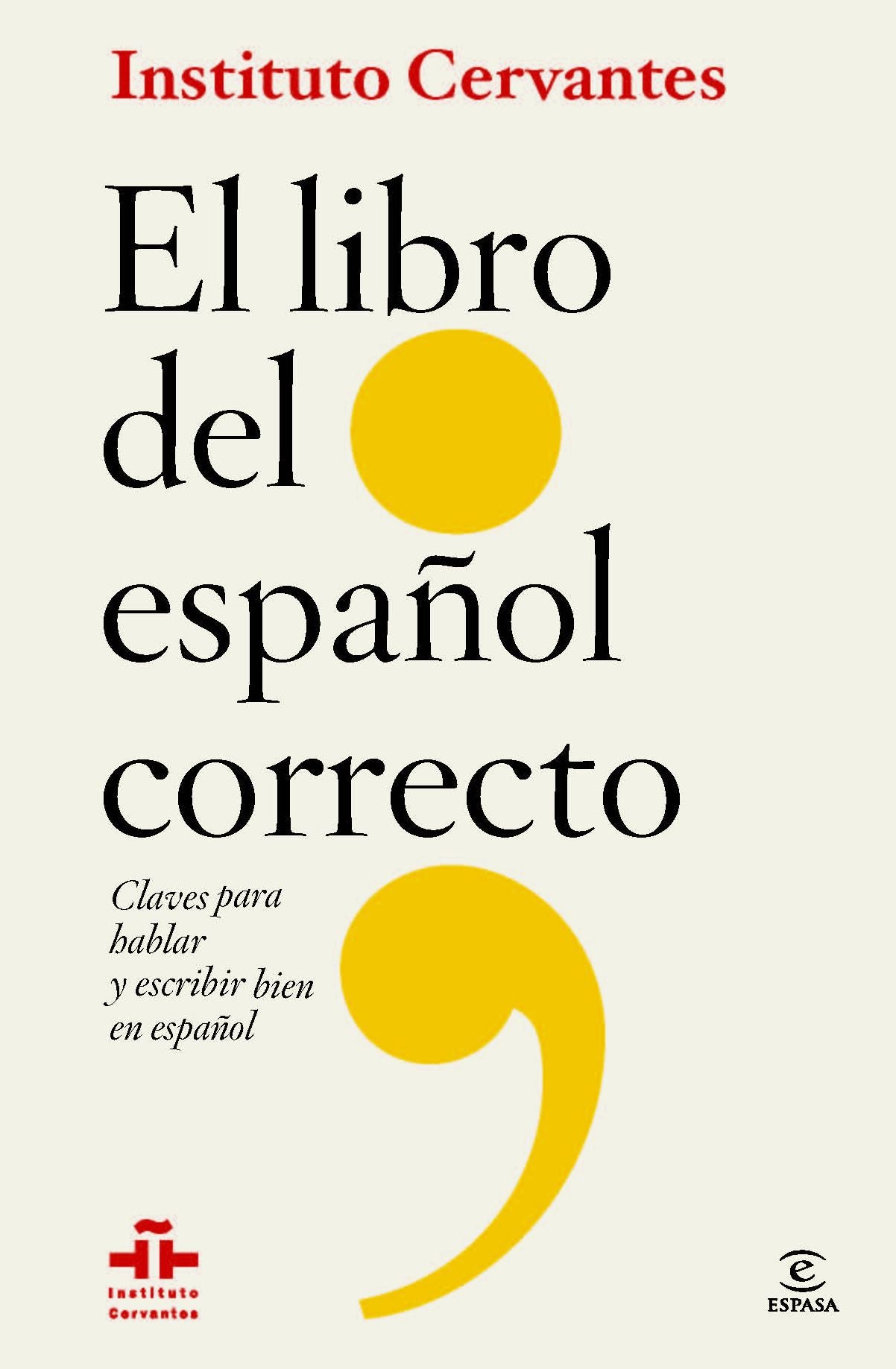 Libro del español correcto: Claves para hablar y escribir bien en español