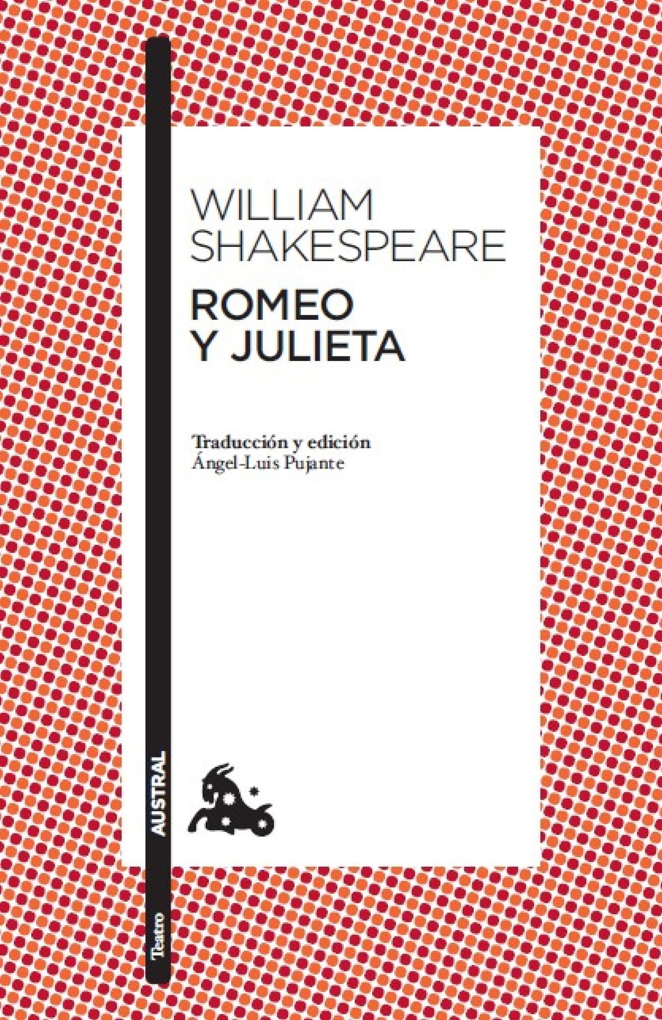 Romeo y Julieta: Traducción y edición de Ángel-Luis Pujante. Guía de lectura de Clara Calvo