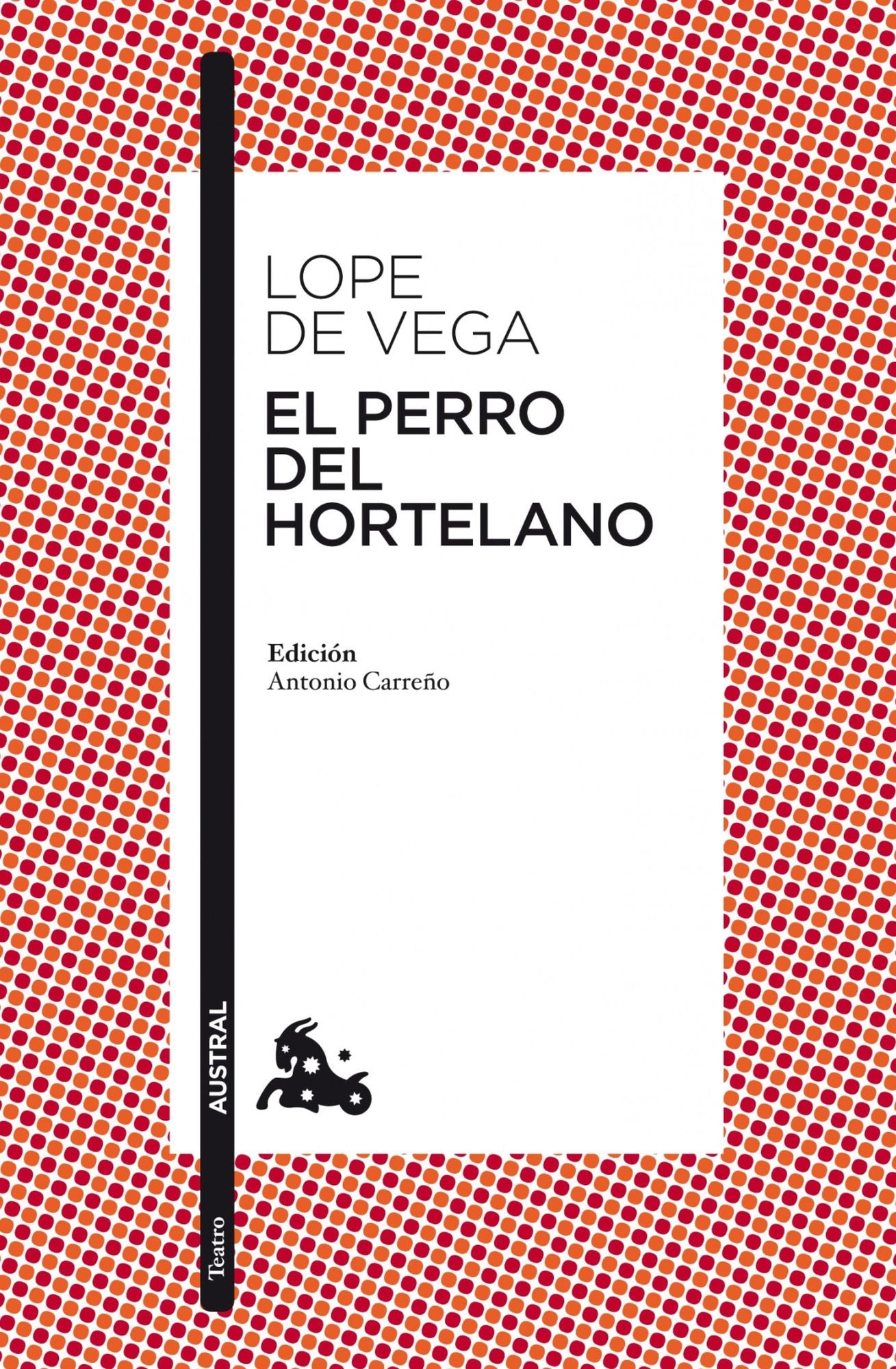 El perro del hortelano: Edición de Anonio Carreño