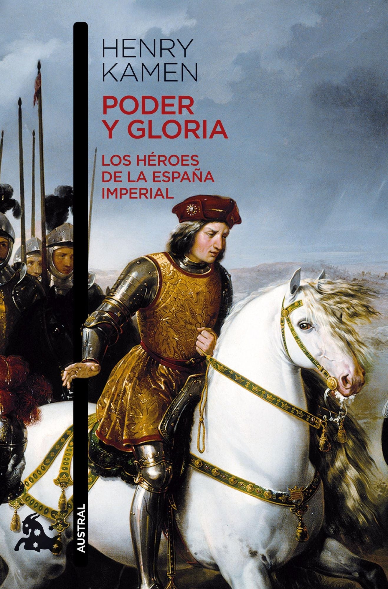 Poder y gloria. Los héroes de la España imperial: Los héroes de la España Imperial