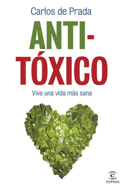 Anti-Tóxico: VIVE UNA VIDA MÁS SANA