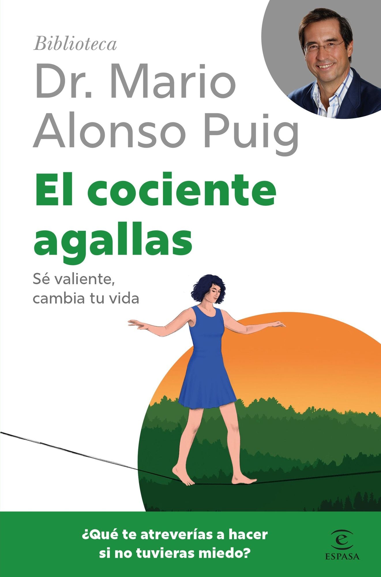 El cociente agallas: Si cambias tu mente, cambias tu vida
